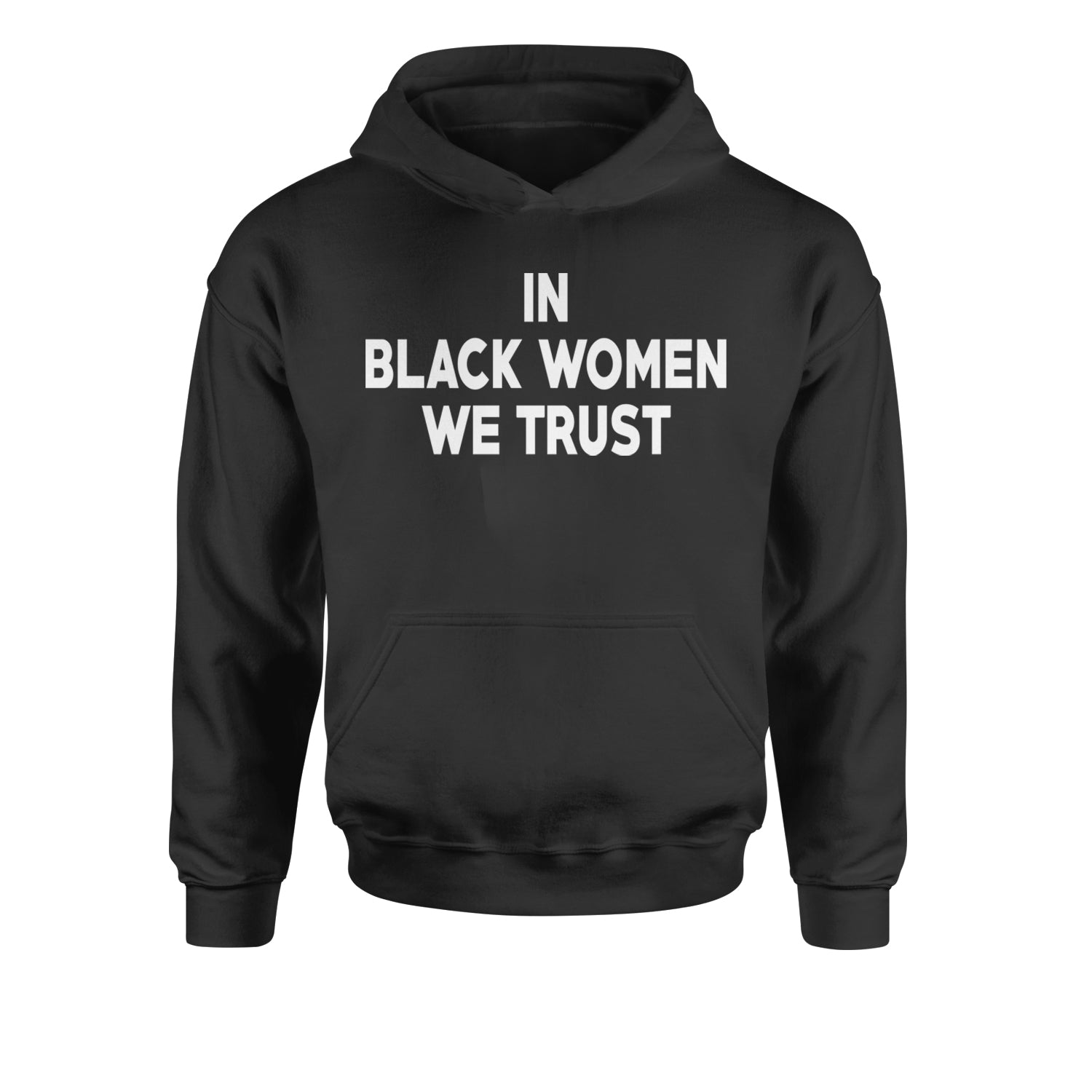 In Black Women We trust Youth-Sized Hoodie Black