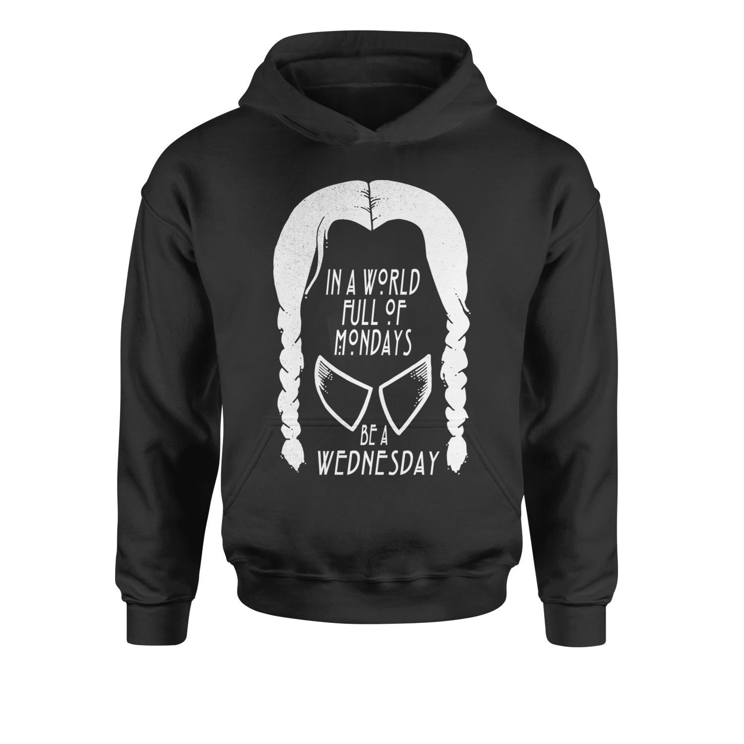 In  A World Full Of Mondays, Be A Wednesday Youth-Sized Hoodie Black