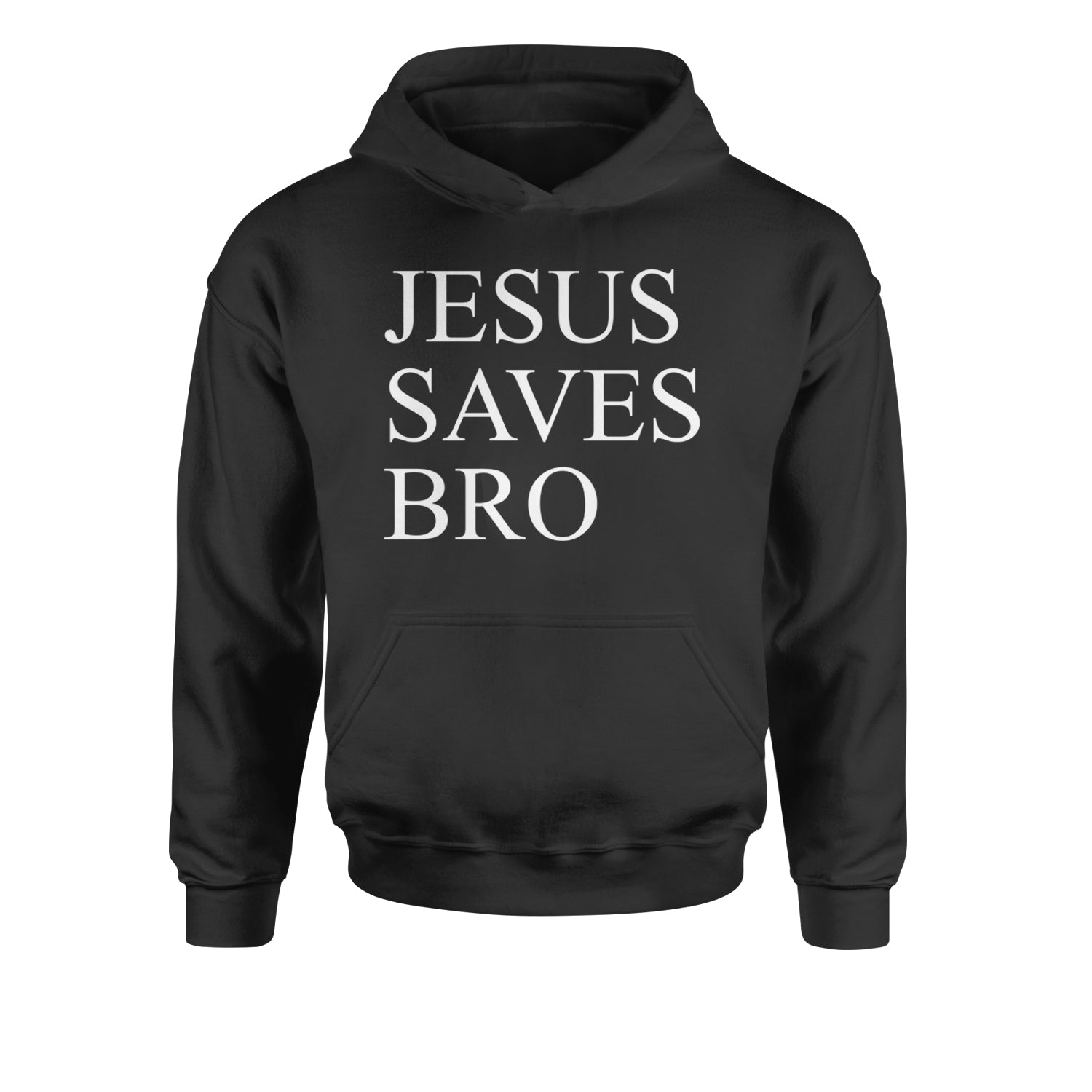 Jesus Saves Bro  Youth-Sized Hoodie Black