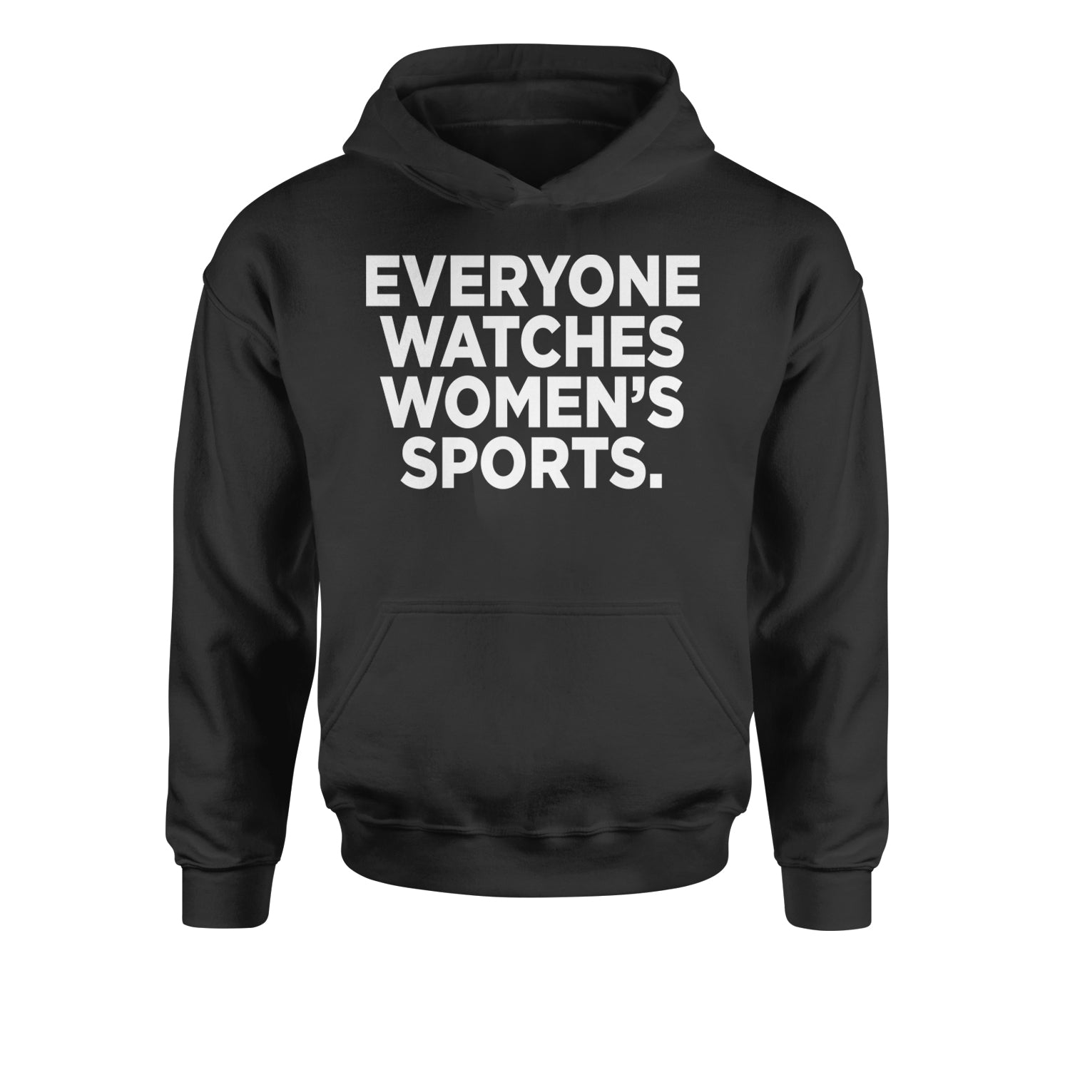 Everyone Watches Women's Sports Youth-Sized Hoodie Black