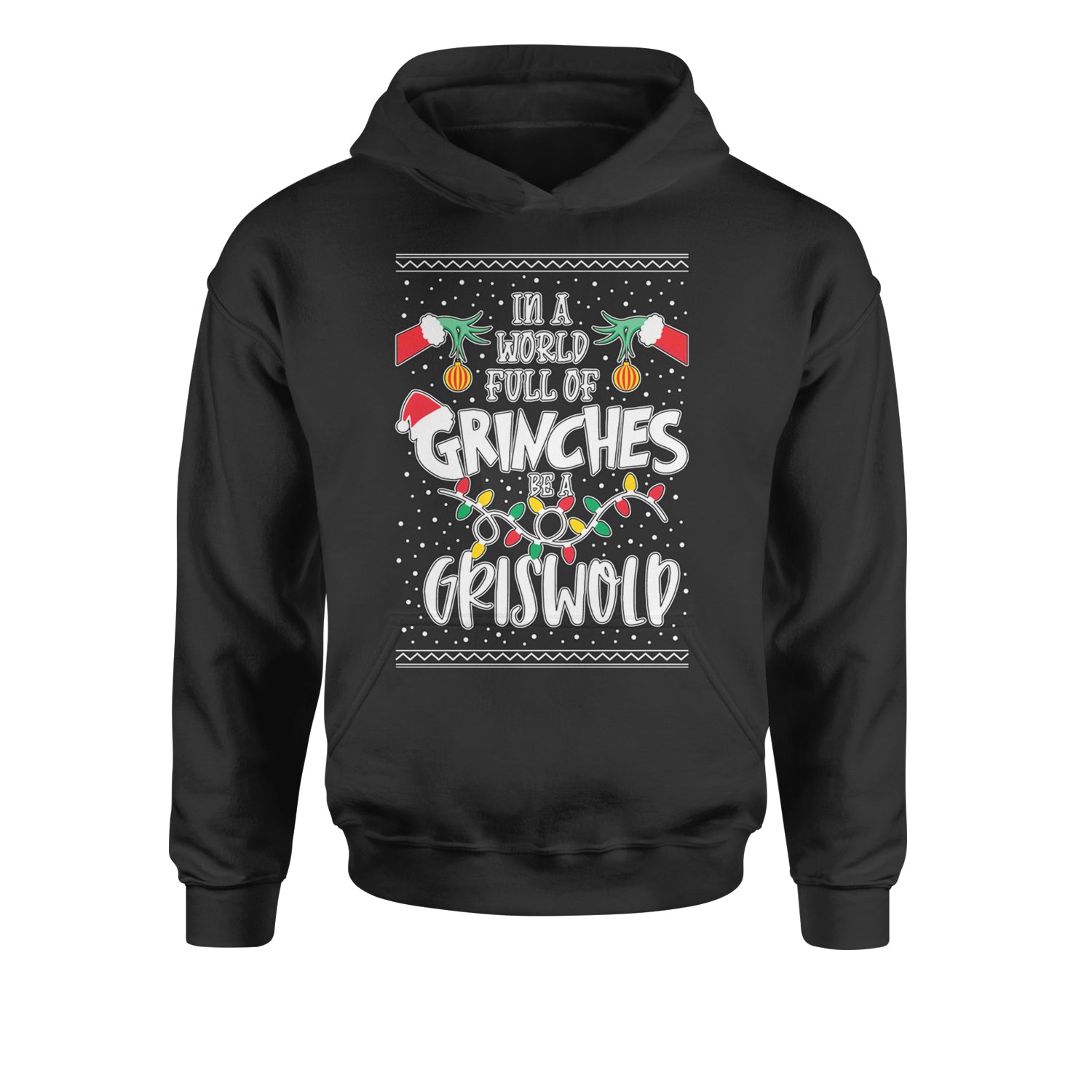 In A World Full Of Grinches, Be A GriswoldYouth-Sized Hoodie Black