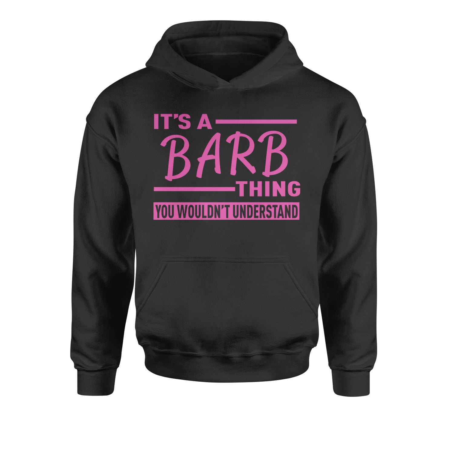 It's A Barb Thing, You Wouldn't Understand Youth-Sized Hoodie