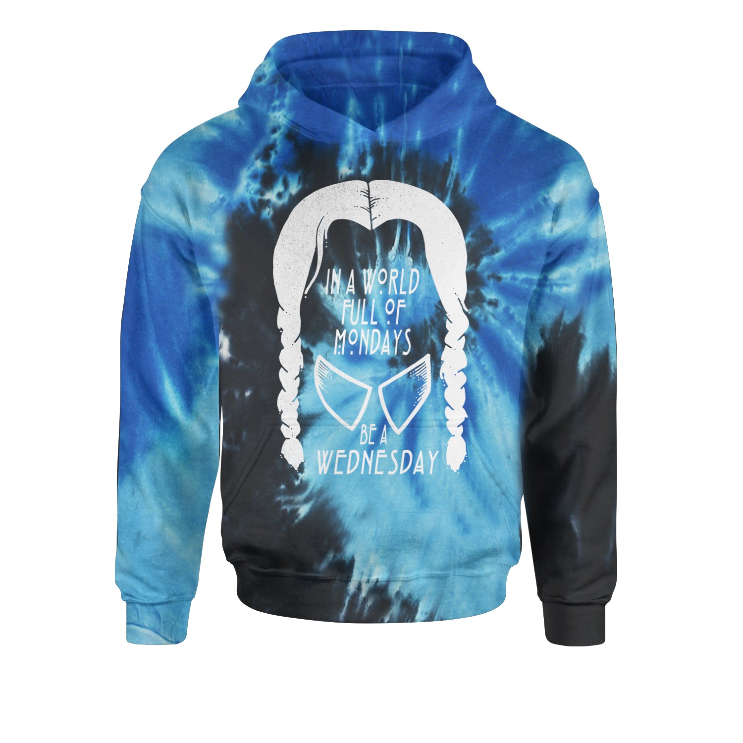 In  A World Full Of Mondays, Be A Wednesday Youth-Sized Hoodie Tie-Dye Blue Ocean