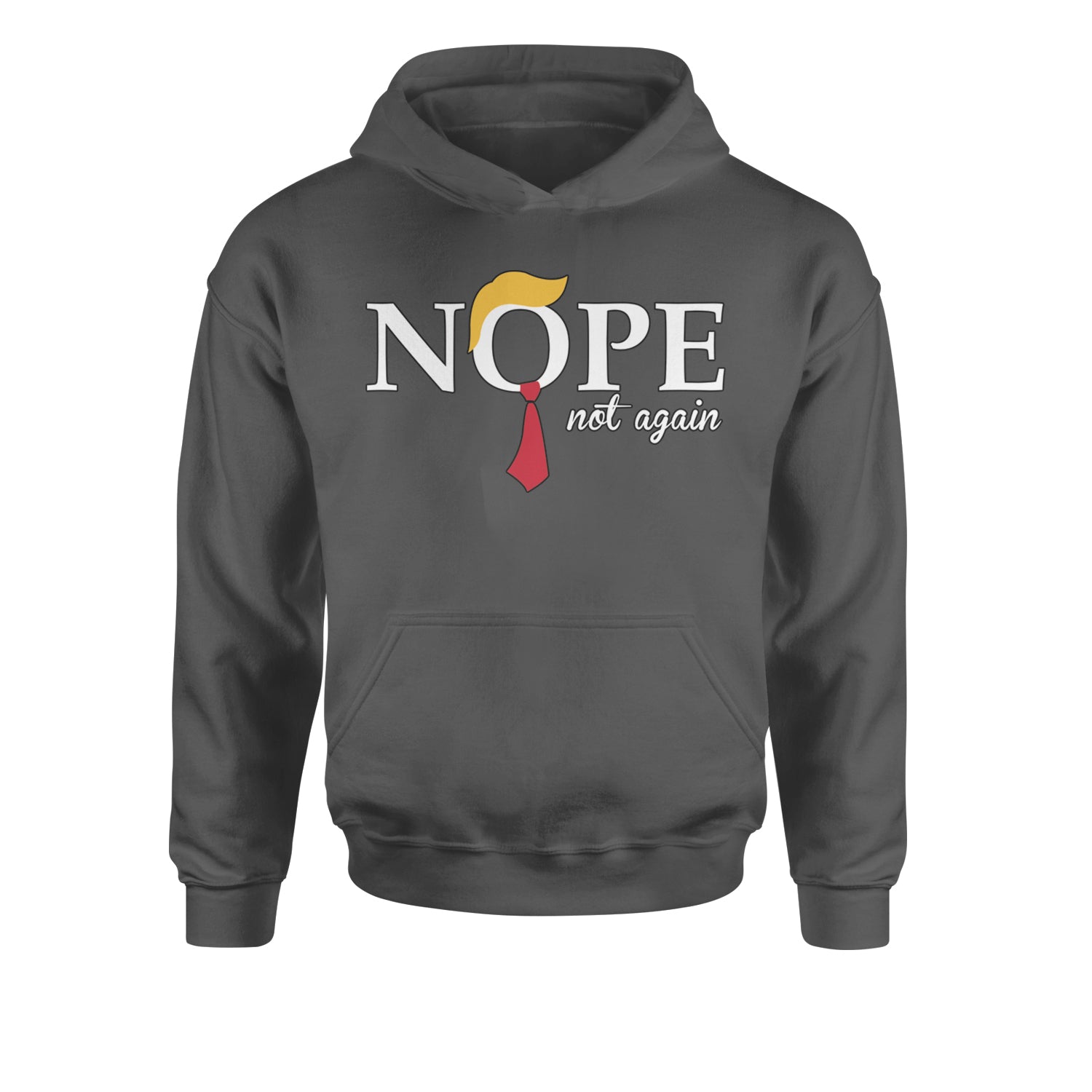 Nope Not Again Anti-Trump 2024Youth-Sized Hoodie Charcoal Grey