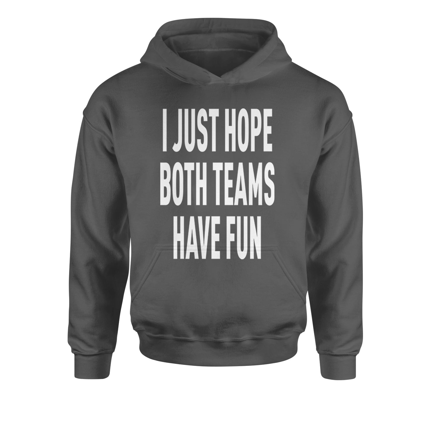 I Just Hope Both Teams Have Fun Sports Youth-Sized Hoodie Black