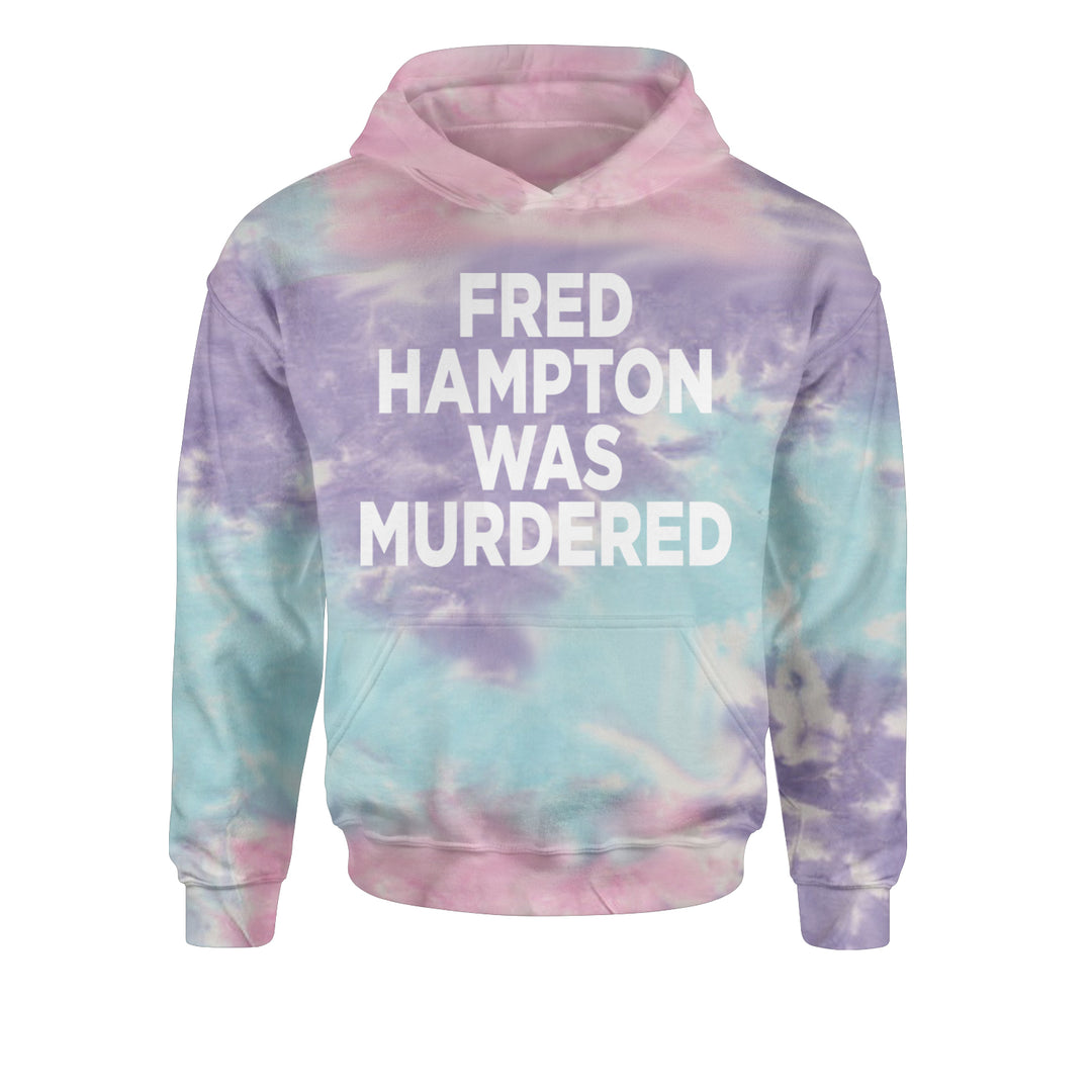 Fred Hampton Was Murdered Youth-Sized Hoodie Tie-Dye Cotton Candy