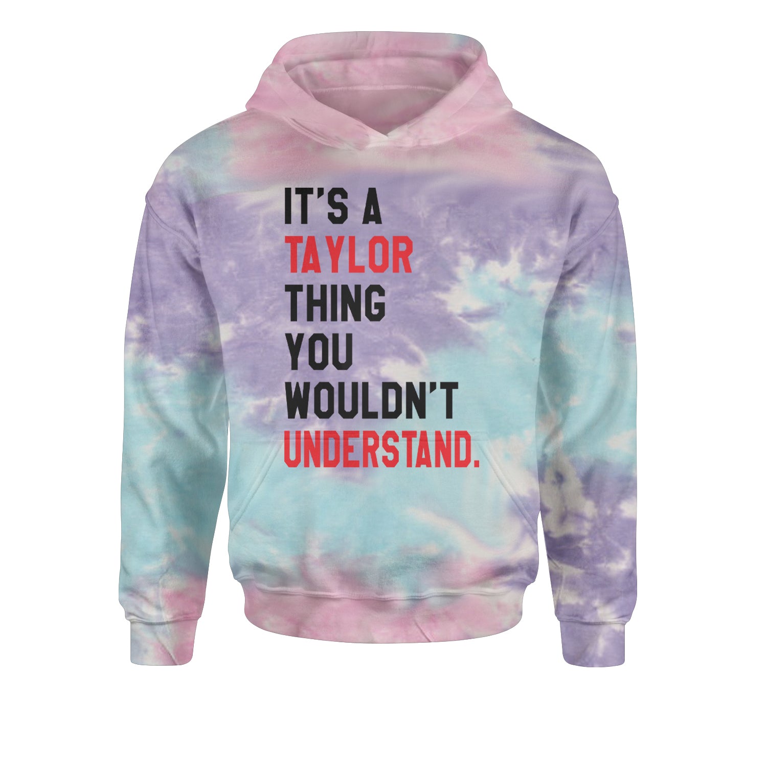 You Wouldn't Understand It's A Taylor Thing TTPD Youth-Sized Hoodie Tie-Dye Cotton Candy