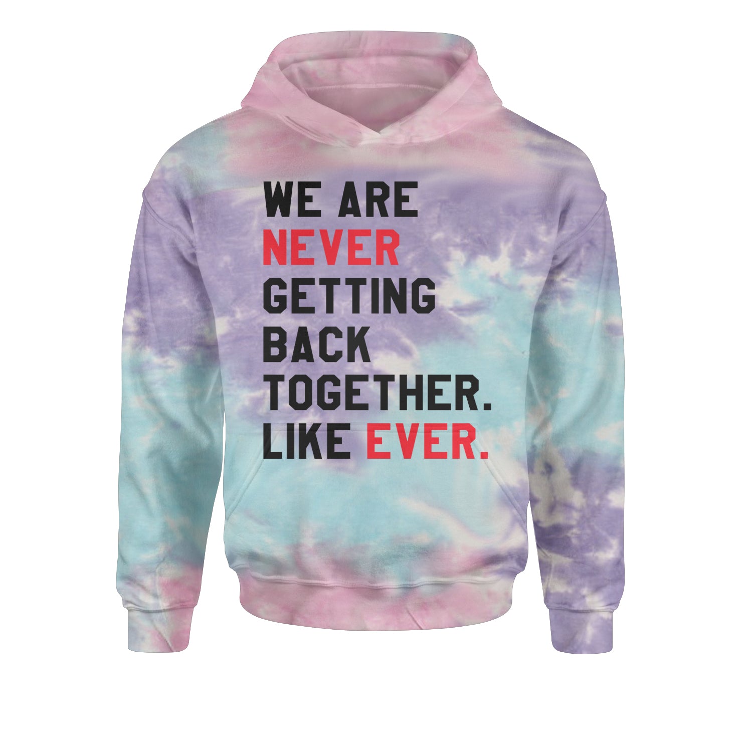 We Are Never Getting Back Together TTPD Eras Outfit Youth-Sized Hoodie Tie-Dye Cotton Candy