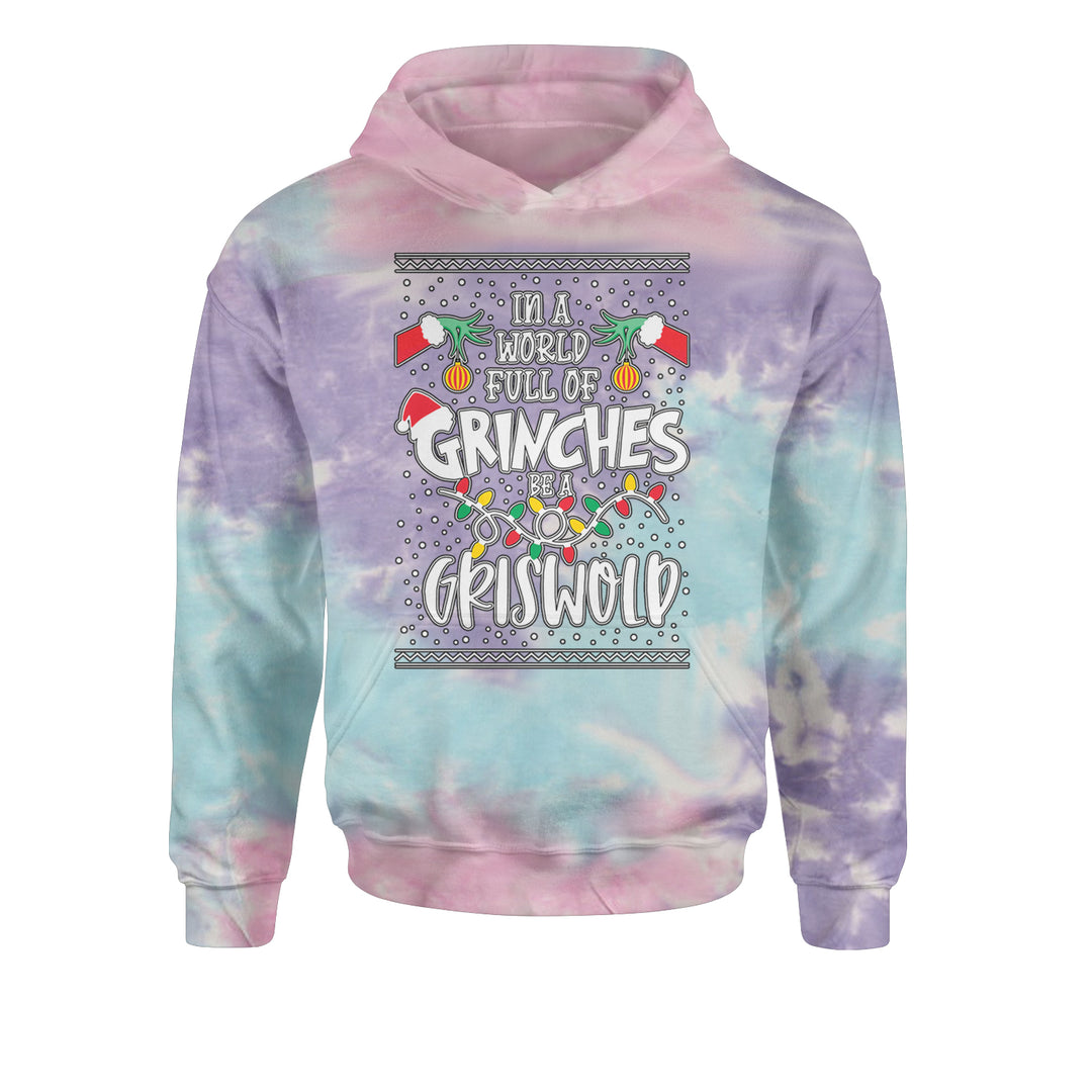 In A World Full Of Grinches, Be A GriswoldYouth-Sized Hoodie Tie-Dye Cotton Candy