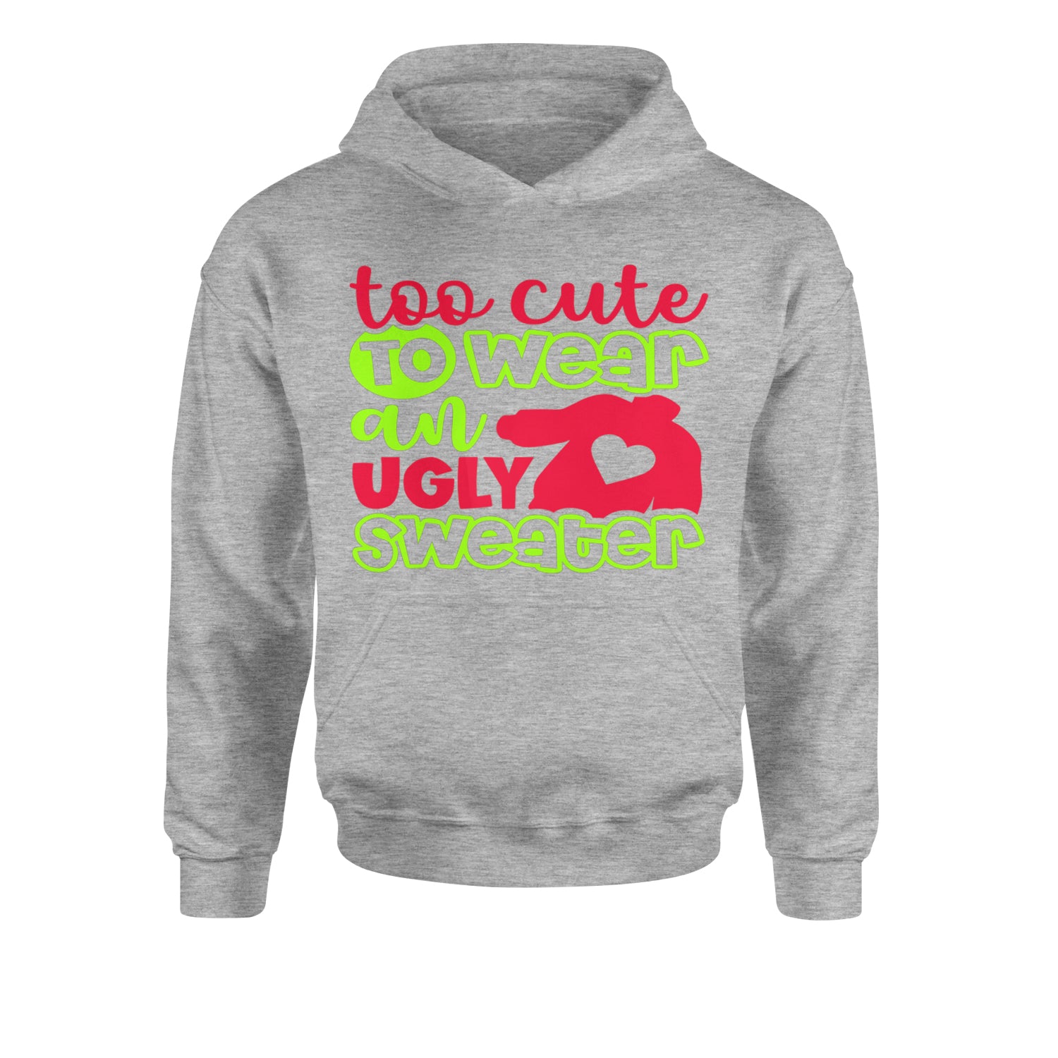 Too Cute to Wear an Ugly Christmas SweaterYouth-Sized Hoodie Heather Grey