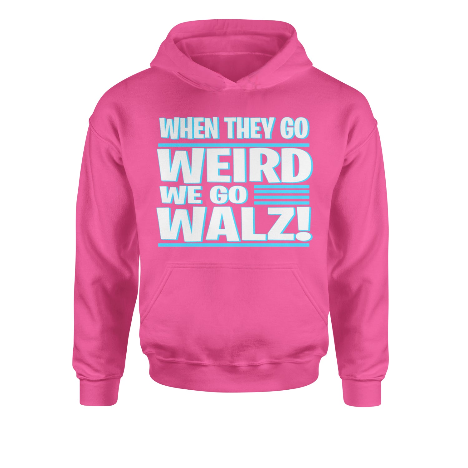 When They Go Weird We Go Walz Youth-Sized Hoodie Hot Pink