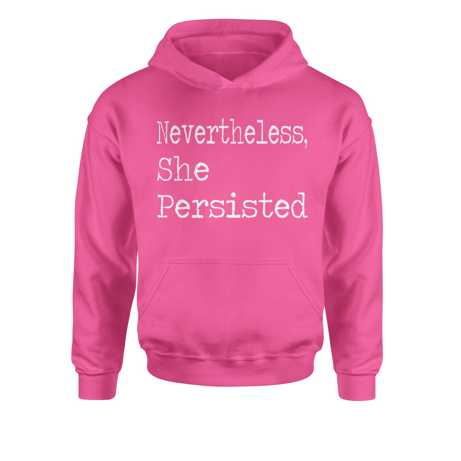 Nevertheless, She Persisted  Youth-Sized Hoodie Hot Pink