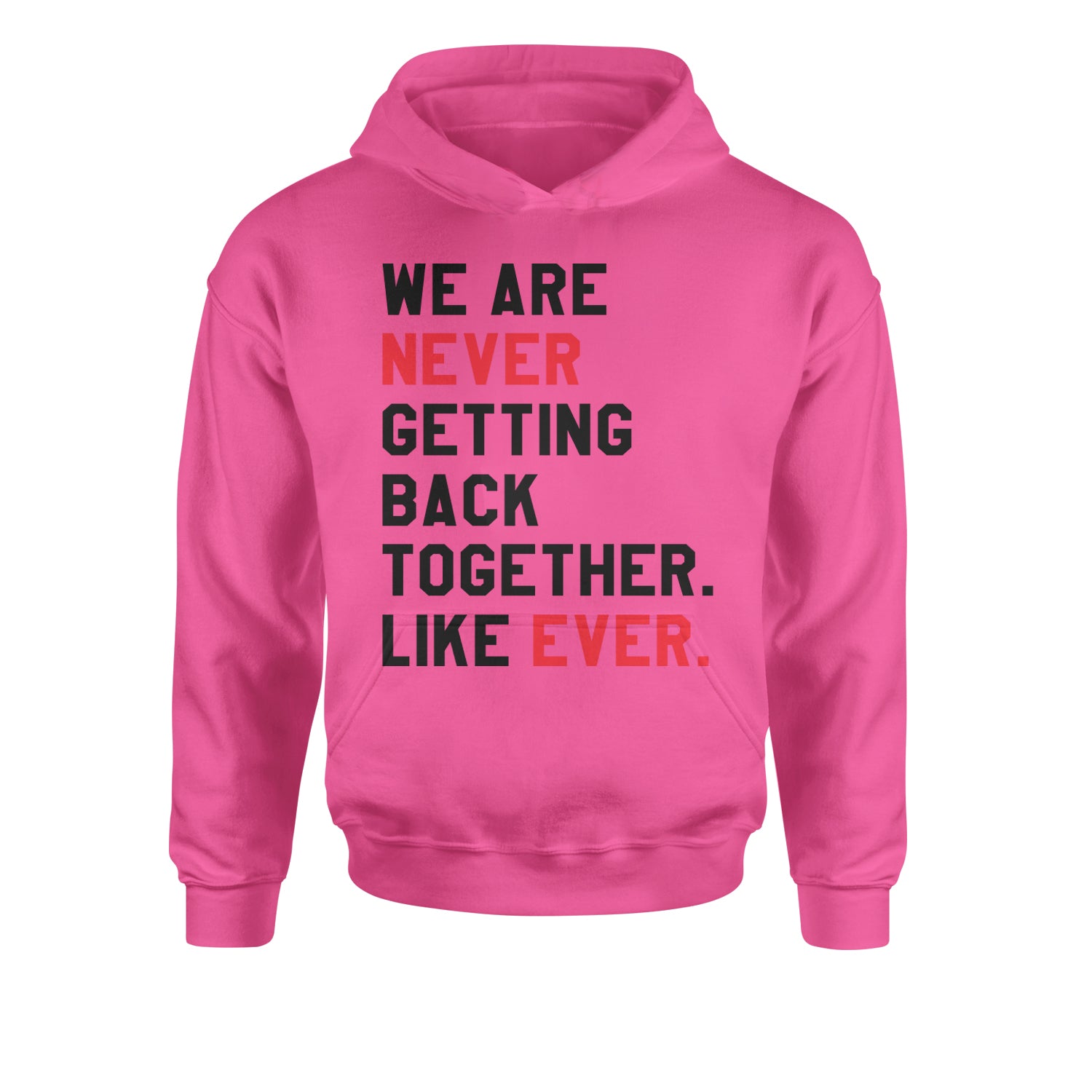 We Are Never Getting Back Together TTPD Eras Outfit Youth-Sized Hoodie Hot Pink