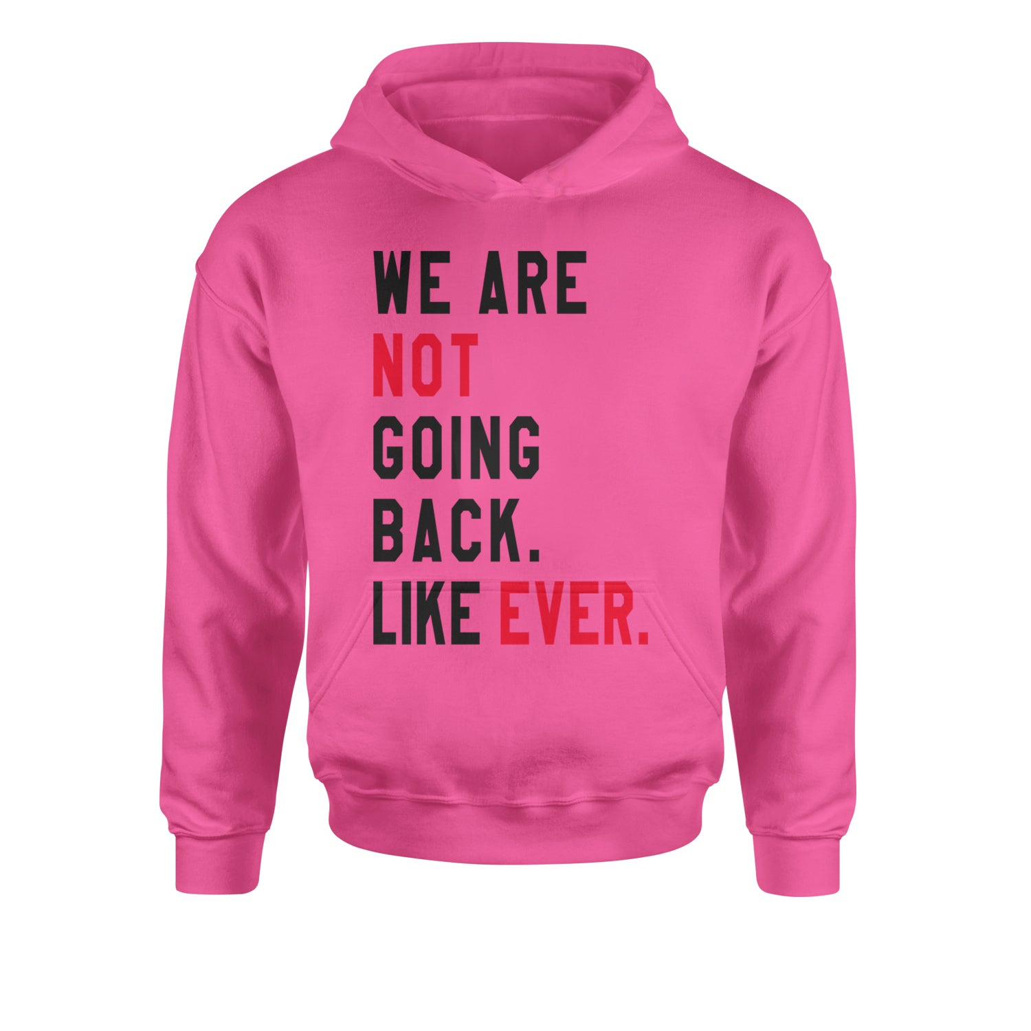 We Are Not Going Back Like Ever Vote For Kamala Youth-Sized Hoodie Heather Grey