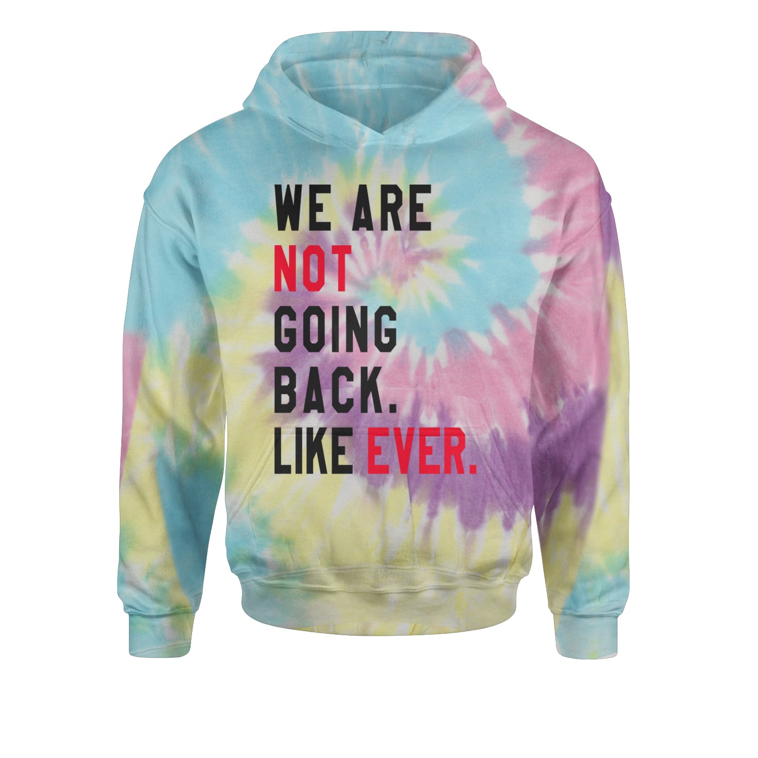 We Are Not Going Back Like Ever Vote For Kamala Youth-Sized Hoodie Tie-Dye Jelly Bean