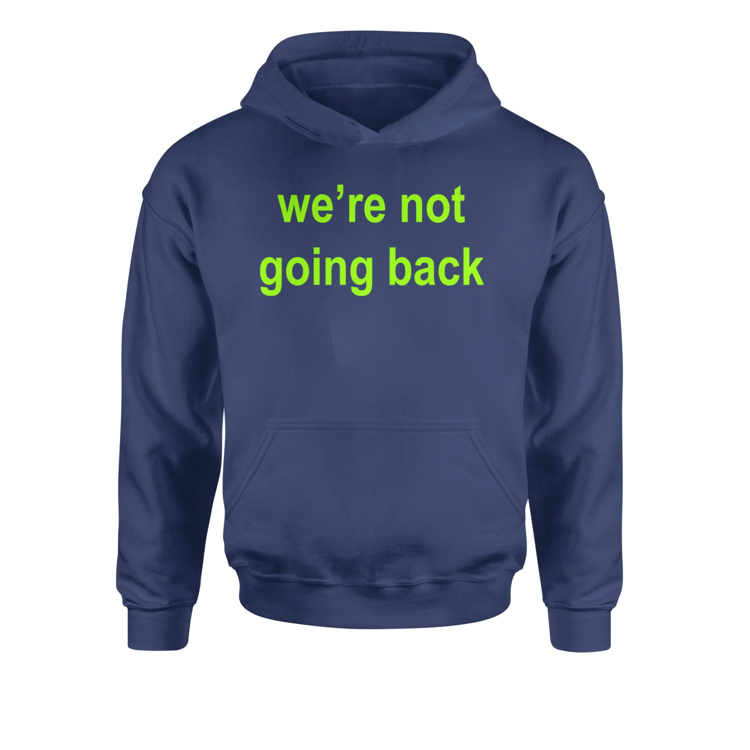 We're Not Going Back - Support Kamala Harris For President 2024 Youth-Sized Hoodie Navy Blue