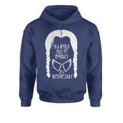 In  A World Full Of Mondays, Be A Wednesday Youth-Sized Hoodie Navy Blue