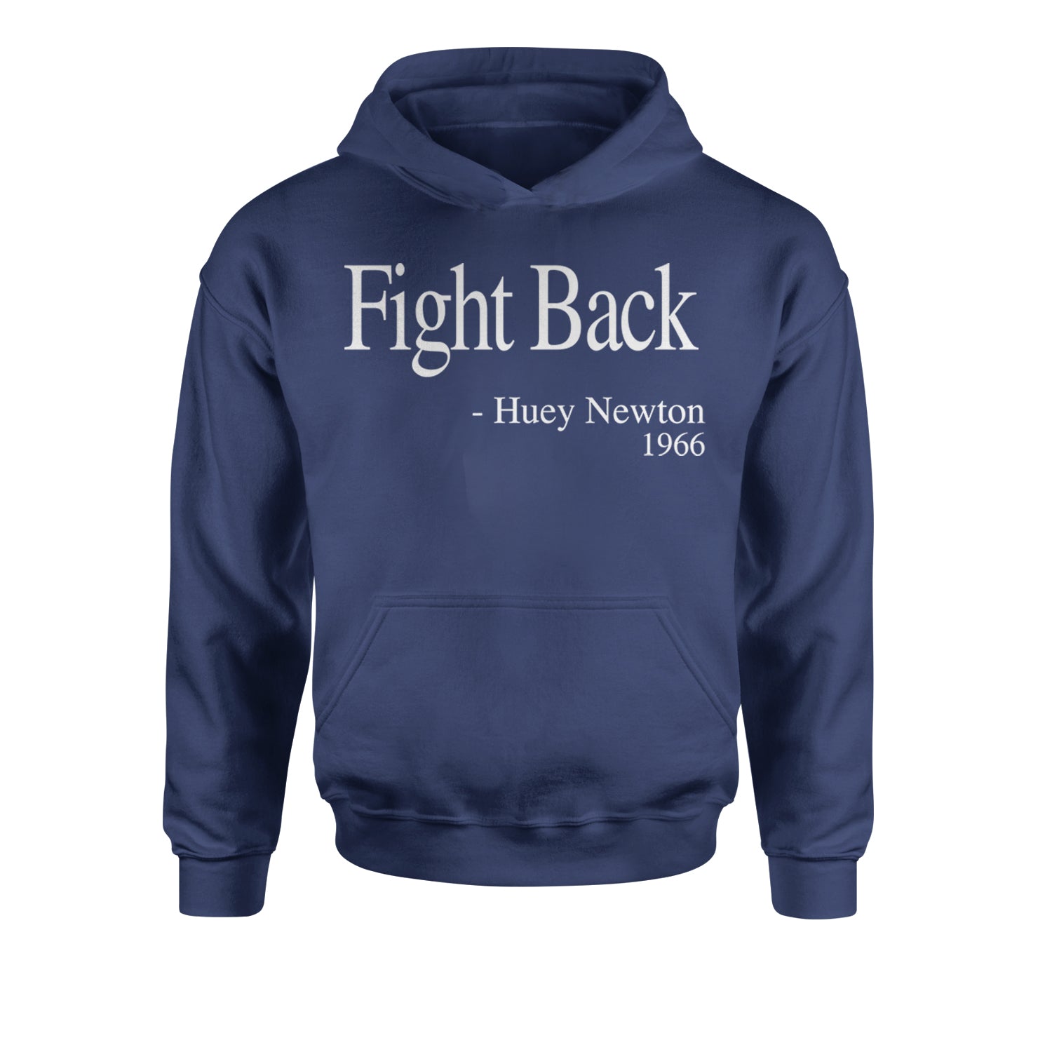 Fight Back Huey Newton Quote  Youth-Sized Hoodie Navy Blue