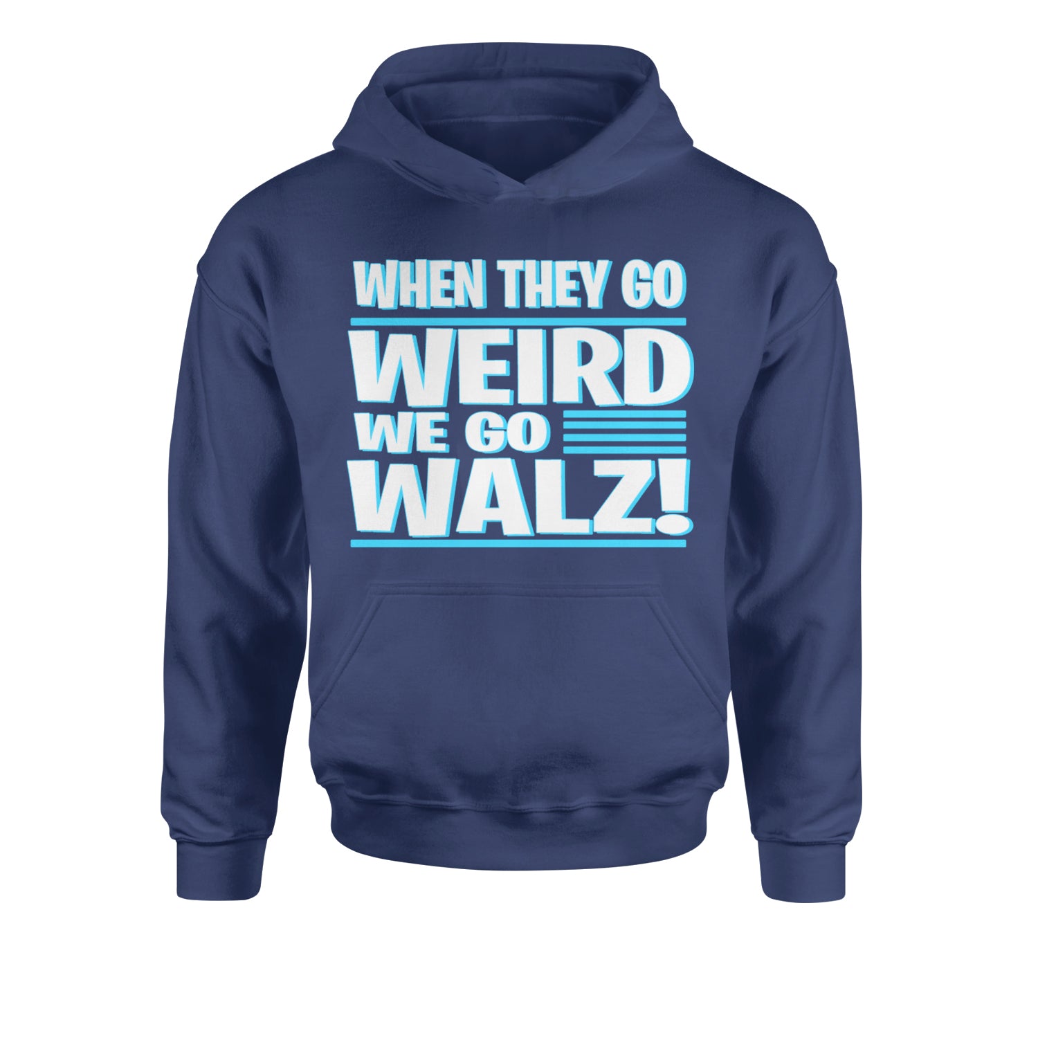 When They Go Weird We Go Walz Youth-Sized Hoodie Navy Blue