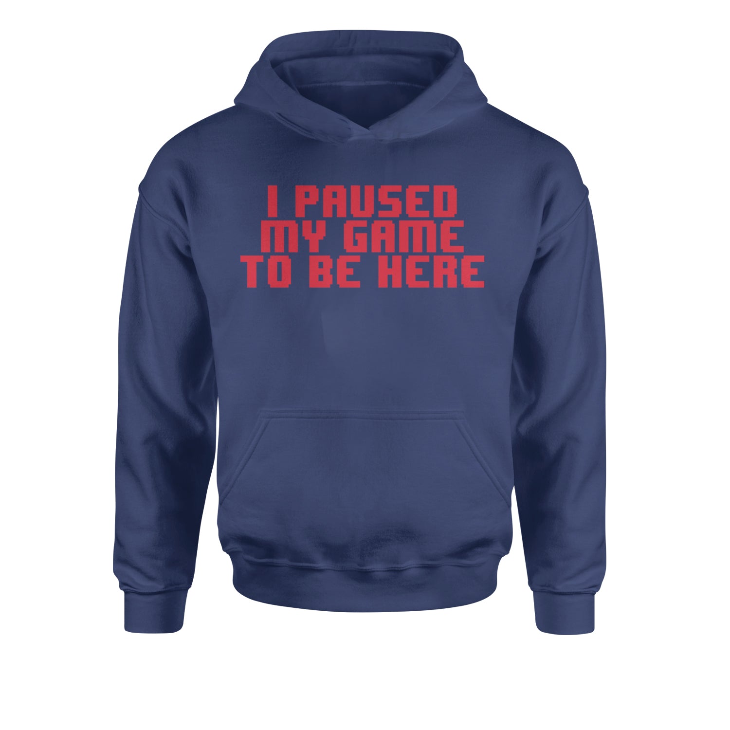 I Paused My Game To Be Here Funny Video Gamer Youth-Sized Hoodie Navy Blue