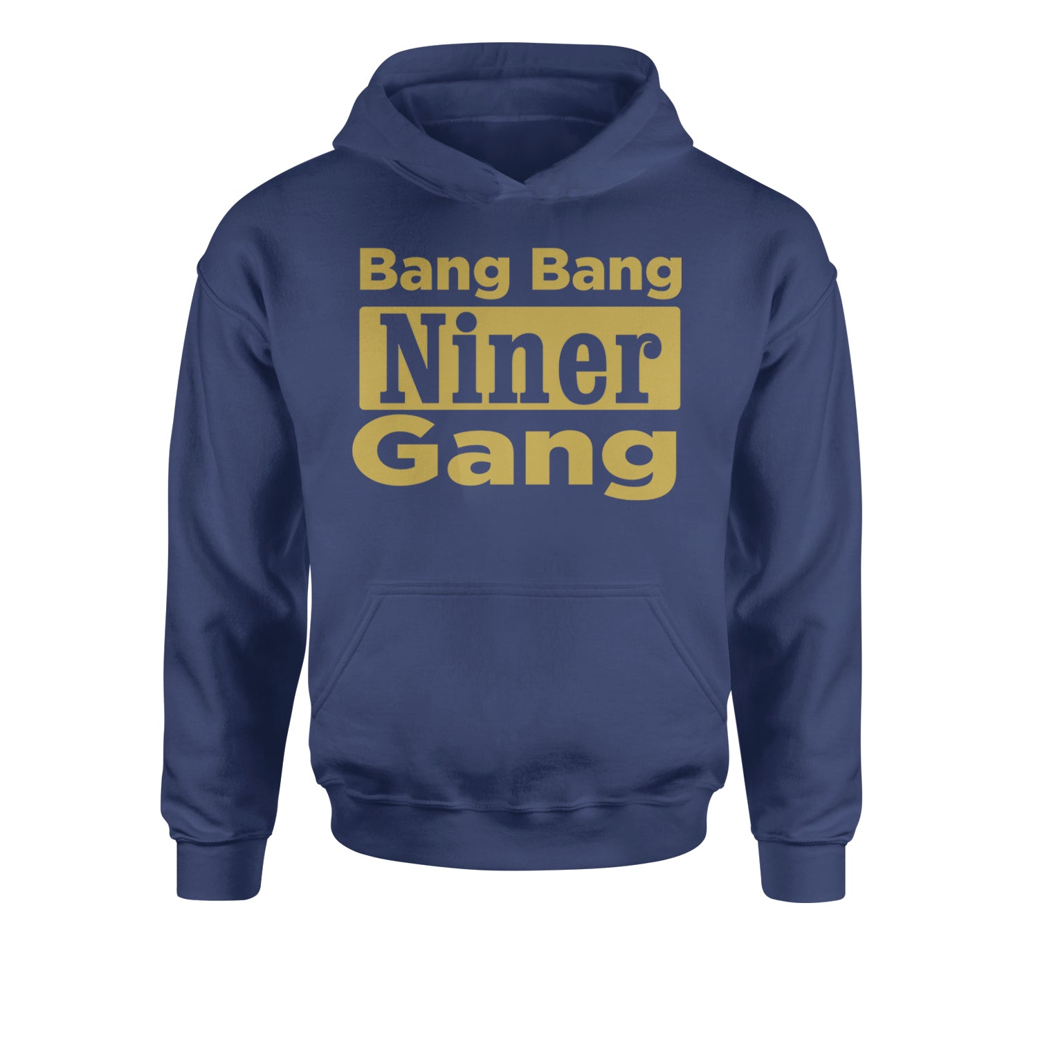 Bang Bang Niner Gang San Francisco Youth-Sized Hoodie Navy Blue