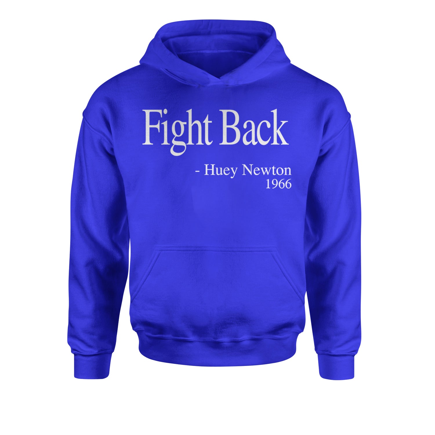 Fight Back Huey Newton Quote  Youth-Sized Hoodie Royal Blue