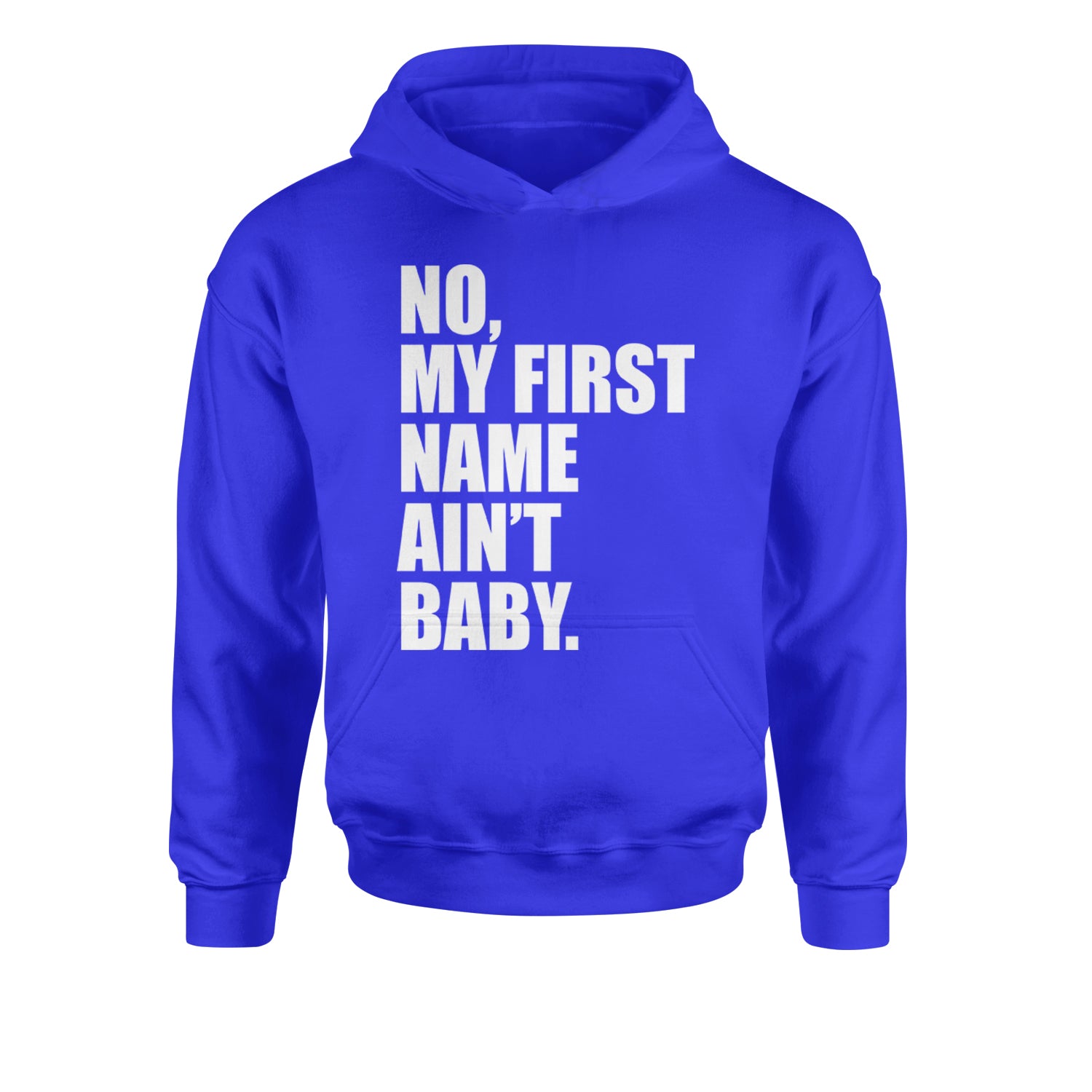 No My First Name Ain't Baby Together Again Youth-Sized Hoodie Royal Blue