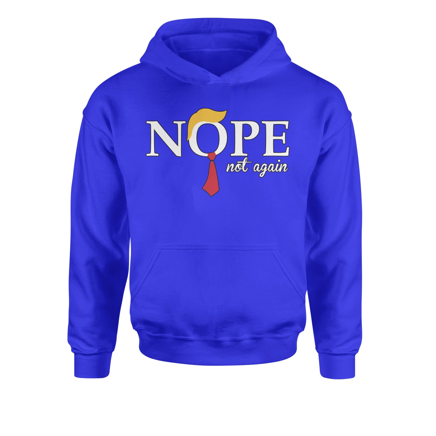 Nope Not Again Anti-Trump 2024Youth-Sized Hoodie Royal Blue