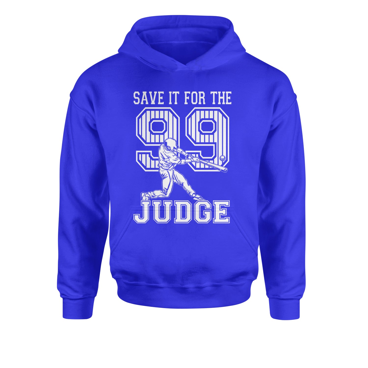 Save It For The Judge 99  Youth-Sized Hoodie Royal Blue