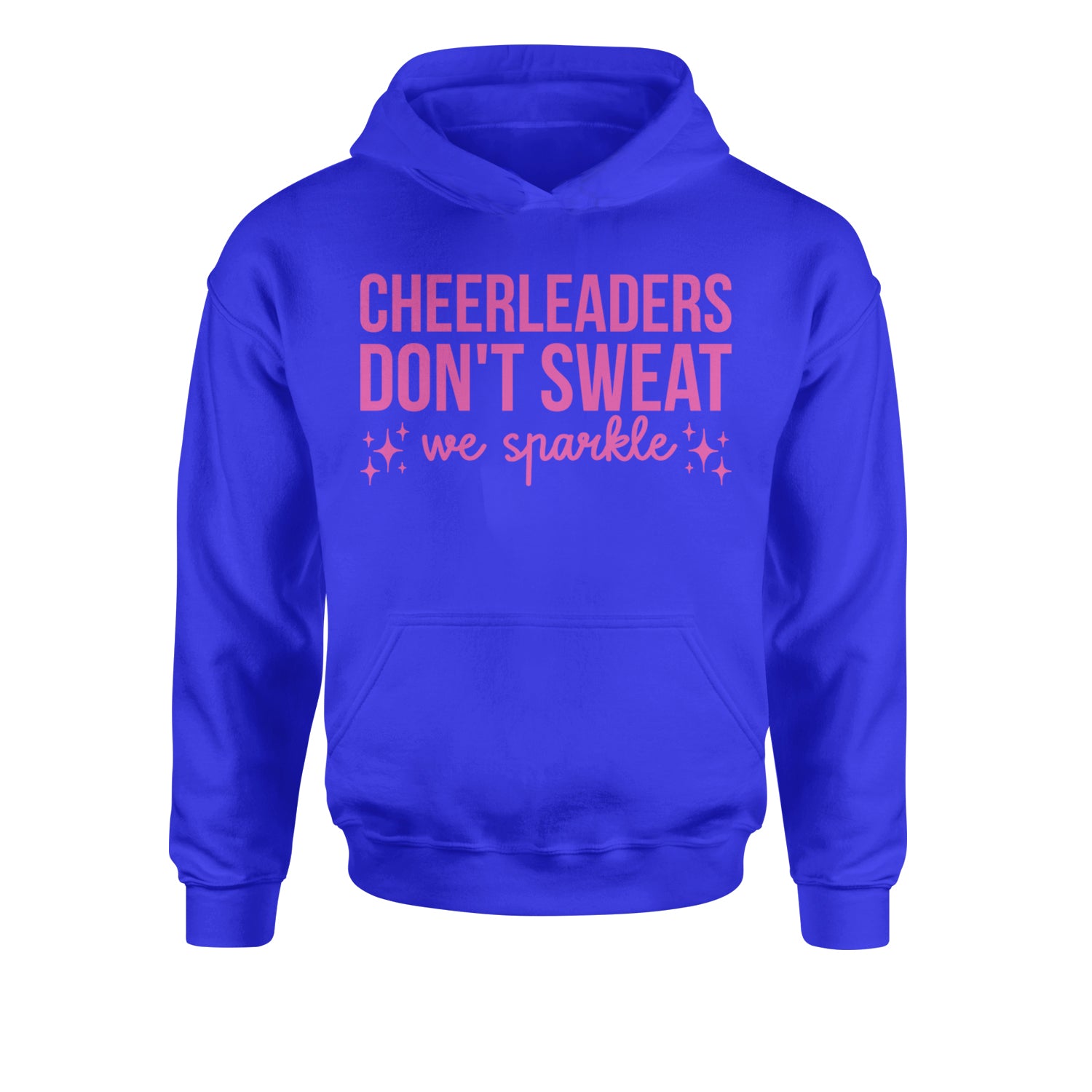 Cheerleaders Don't Sweat, We Sparkle Youth-Sized Hoodie Royal Blue