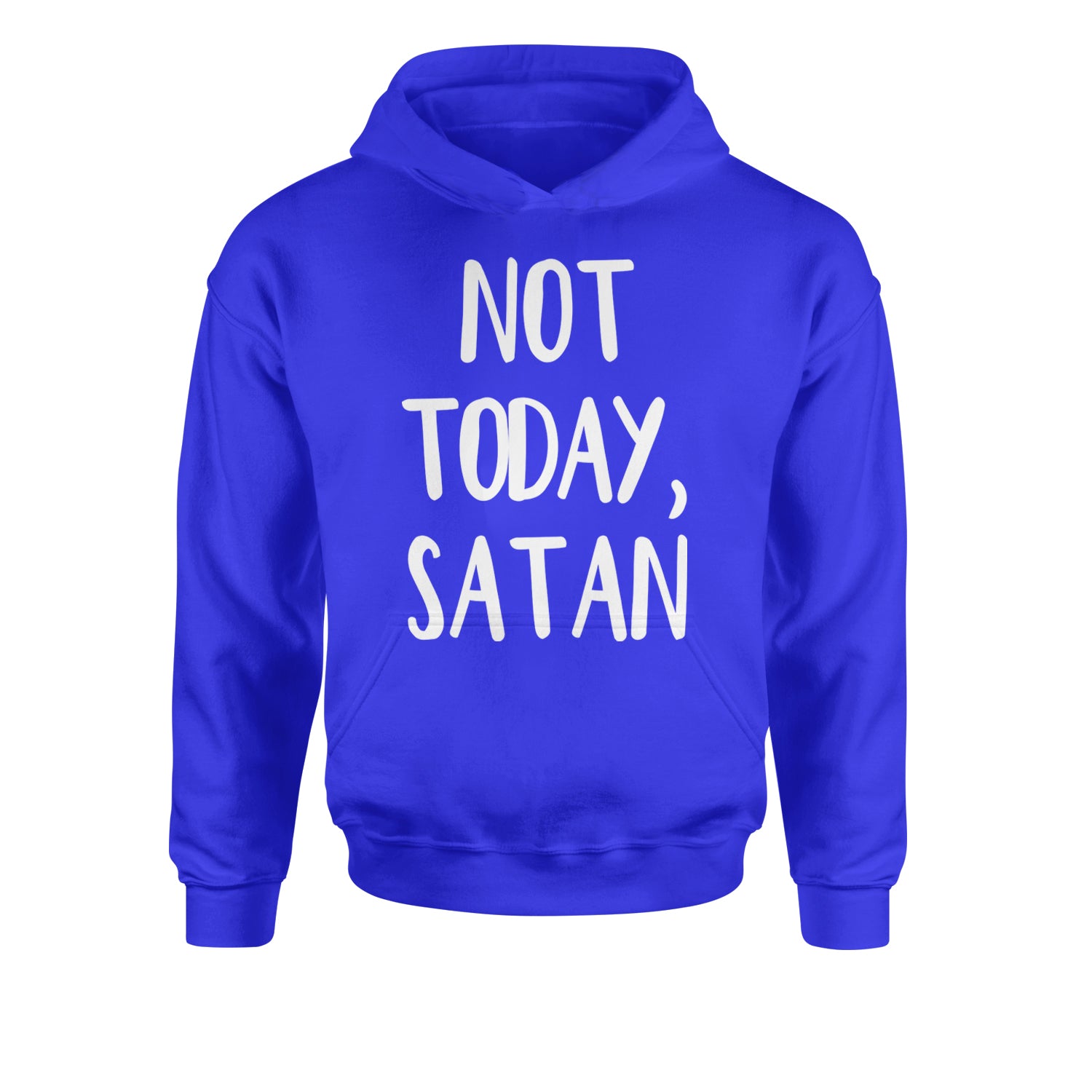 Not Today, Satan Jesus Already Won Youth-Sized Hoodie Royal Blue