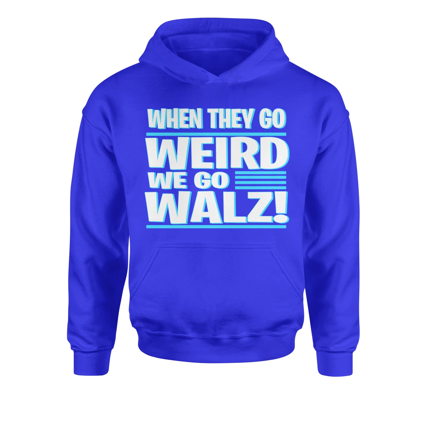 When They Go Weird We Go Walz Youth-Sized Hoodie Royal Blue