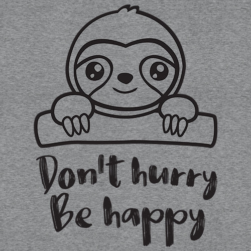 Sloth Don't Hurry Be Happy Mens T-shirt fun, funny, sloth, sloths by Expression Tees
