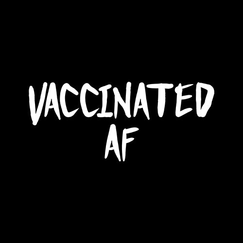 Vaccinated AF Pro Vaccine Funny Vaccination Health Mens T-shirt moderna, pfizer, vaccine, vax, vaxx by Expression Tees