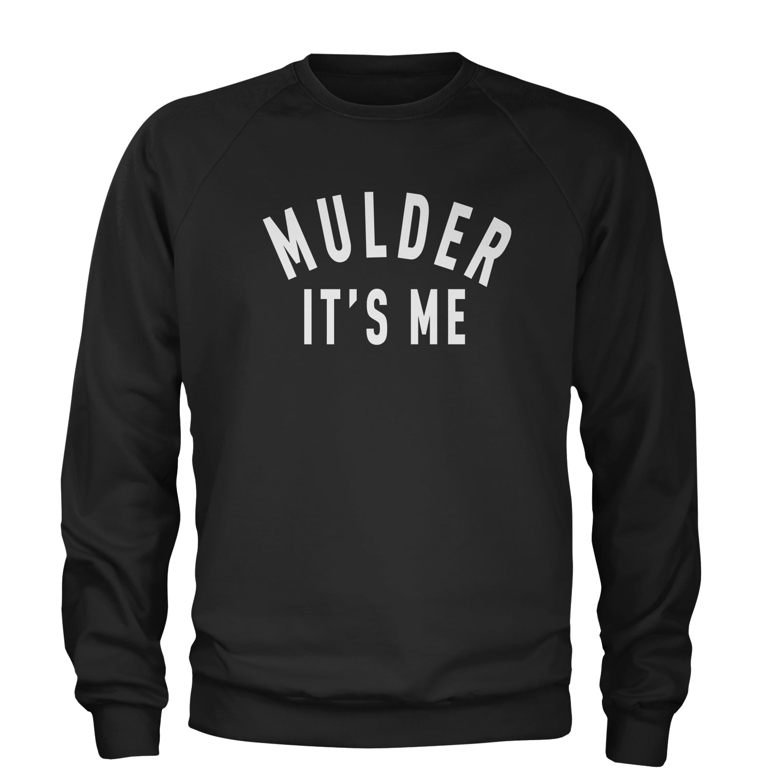 Mulder, It's Me Adult Crewneck Sweatshirt 51, area, believe, files, is, mulder, out, scully, the, there, truth, x, xfiles by Expression Tees