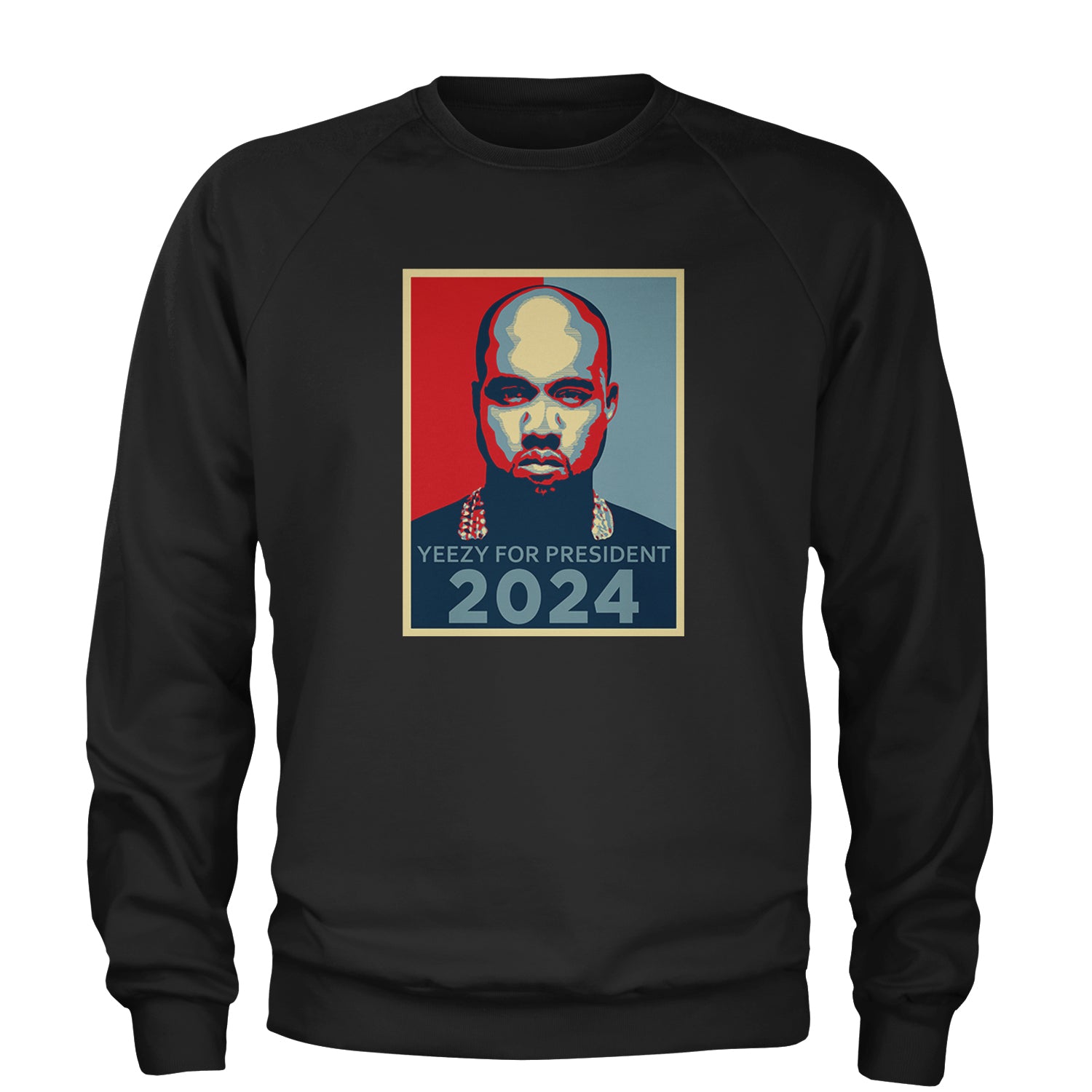 Yeezus For President Adult Crewneck Sweatshirt