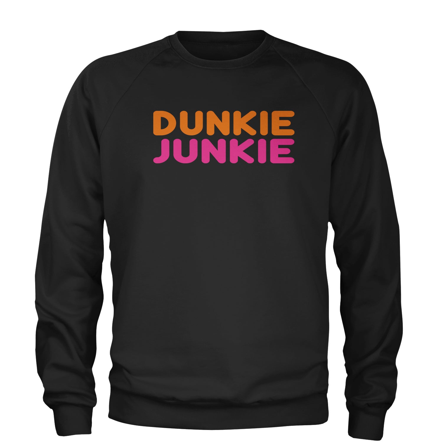 Dunkie Junkie Adult Crewneck Sweatshirt addict, capuccino, coffee, dd, dnkn, dunkin, dunking, latte by Expression Tees