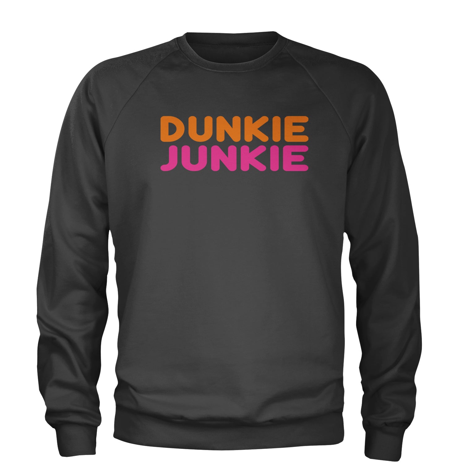 Dunkie Junkie Adult Crewneck Sweatshirt addict, capuccino, coffee, dd, dnkn, dunkin, dunking, latte by Expression Tees