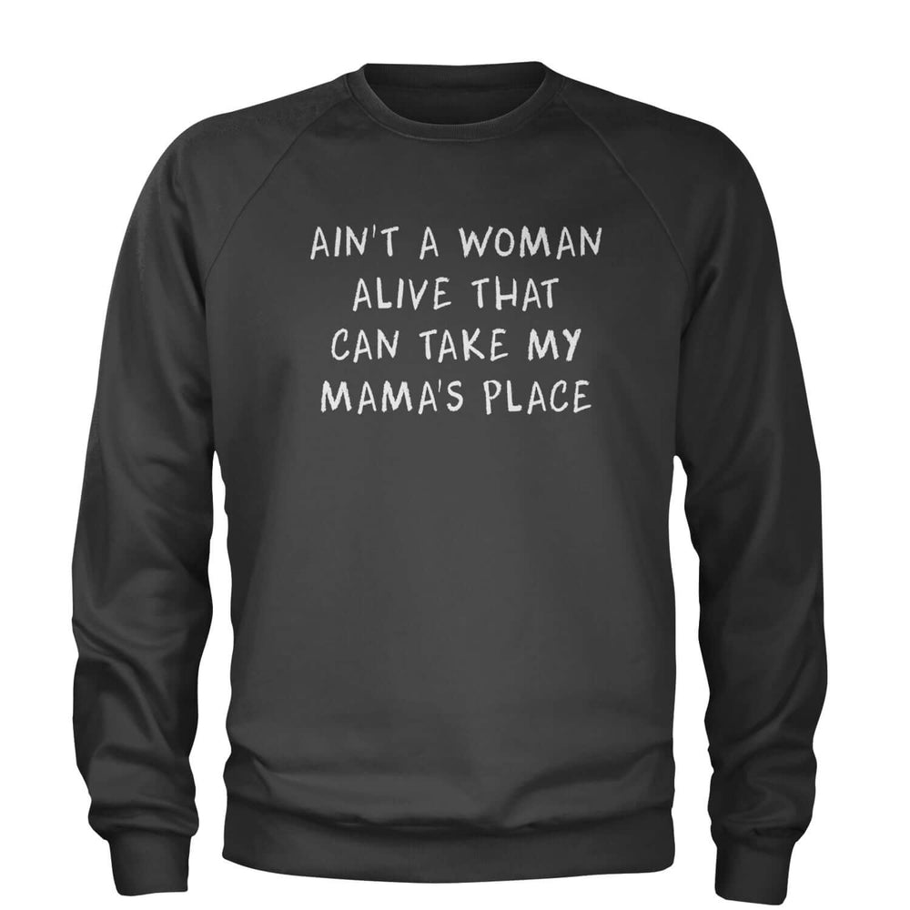 Ain't A Woman Alive That Can Take My Mama's Place Adult Crewneck Sweatshirt 2pac, bear, day, mama, mom, mothers, shakur, tupac by Expression Tees
