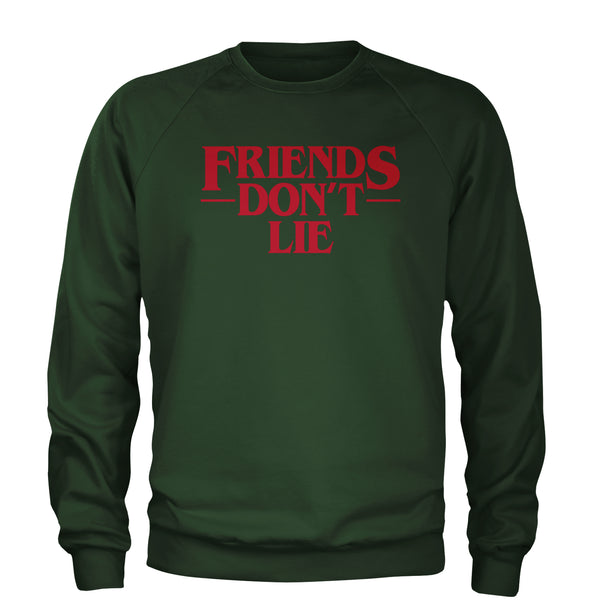 Friends Don’t Lie Adult Crewneck Sweatshirt