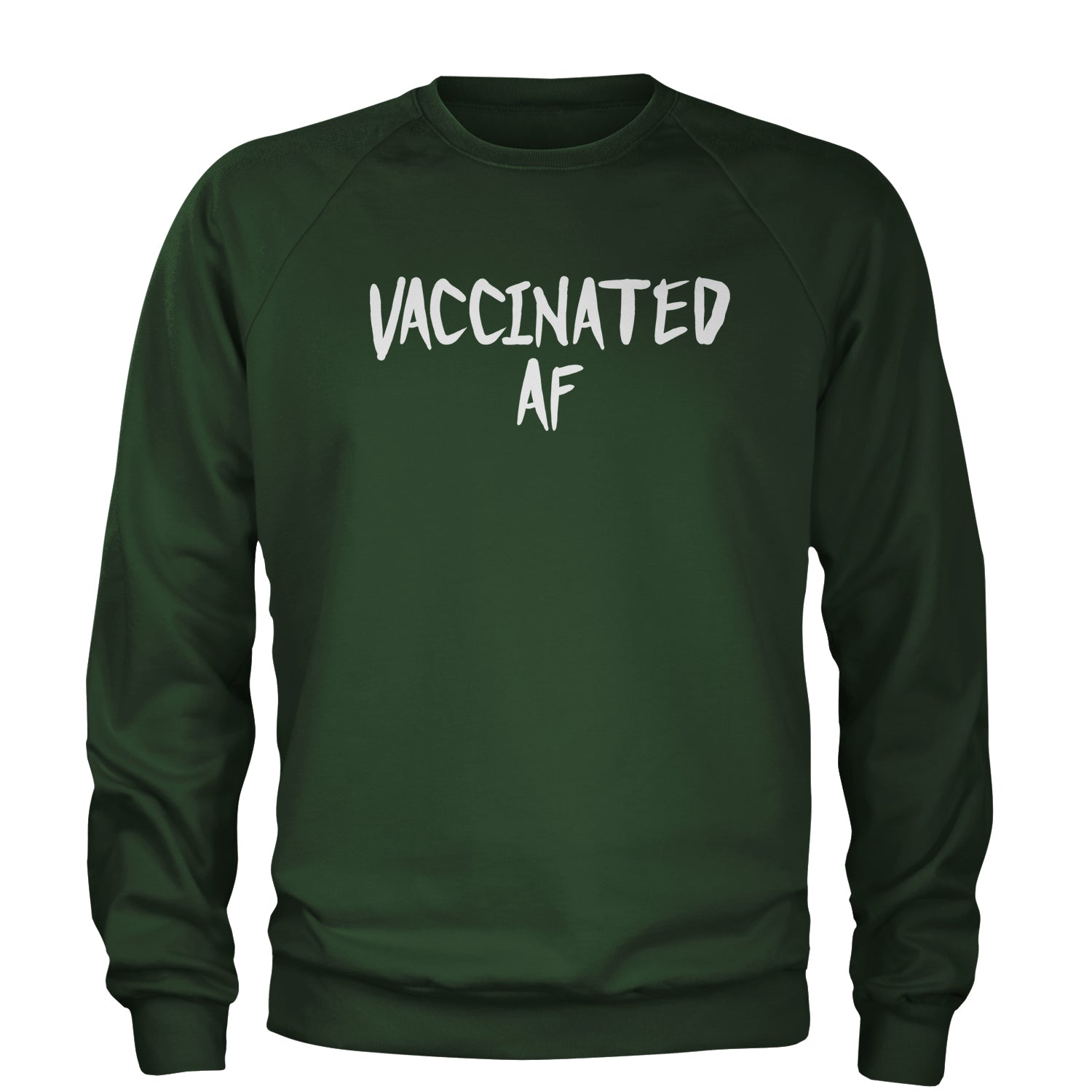 Vaccinated AF Pro Vaccine Funny Vaccination Health Adult Crewneck Sweatshirt moderna, pfizer, vaccine, vax, vaxx by Expression Tees