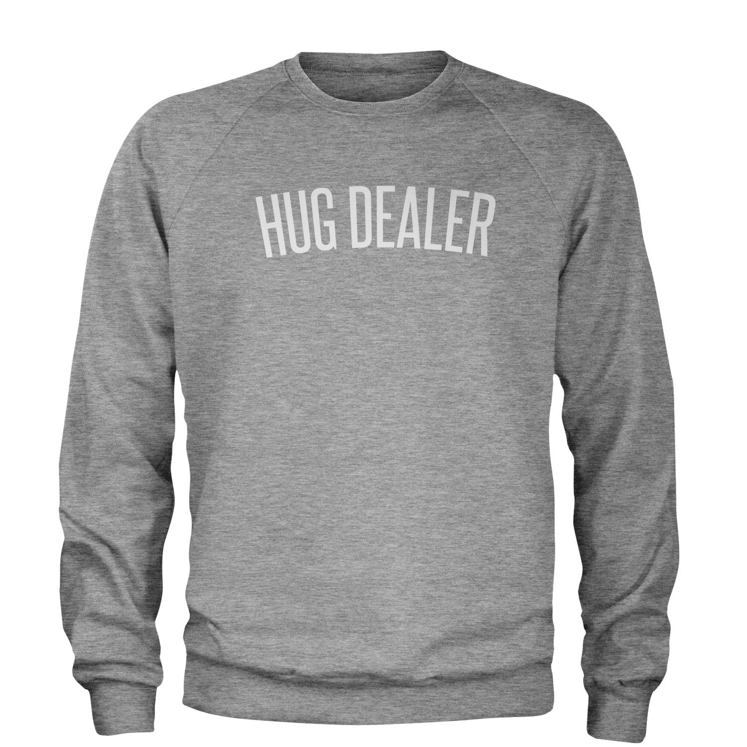 Hug Dealer Adult Crewneck Sweatshirt dealing, free, hug, hugger, hugs by Expression Tees