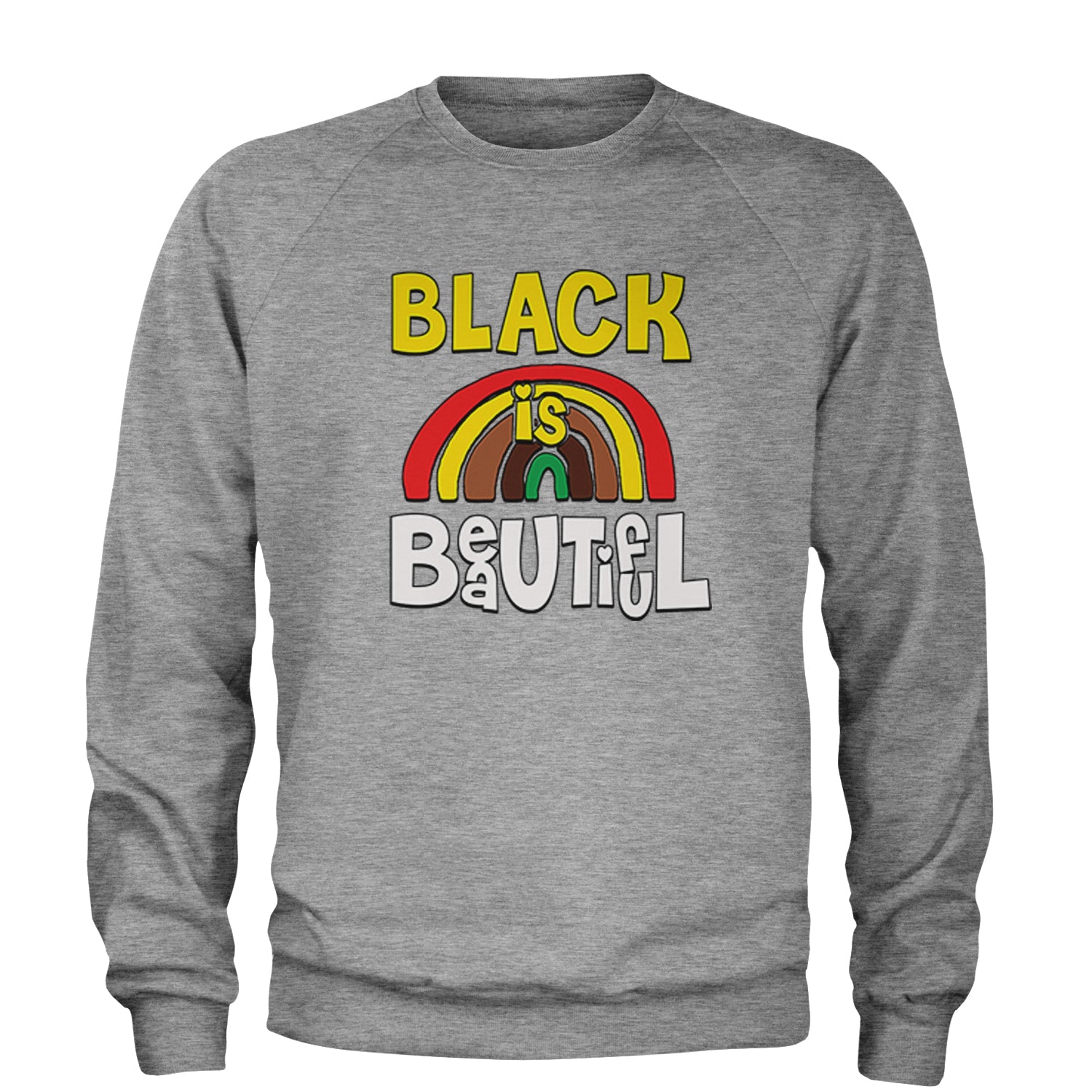 Black Is Beautiful Rainbow Adult Crewneck Sweatshirt african, africanamerican, american, black, blackpride, blm, harriet, king, lives, luther, malcolm, march, martin, matter, parks, protest, rosa, tubman, x by Expression Tees