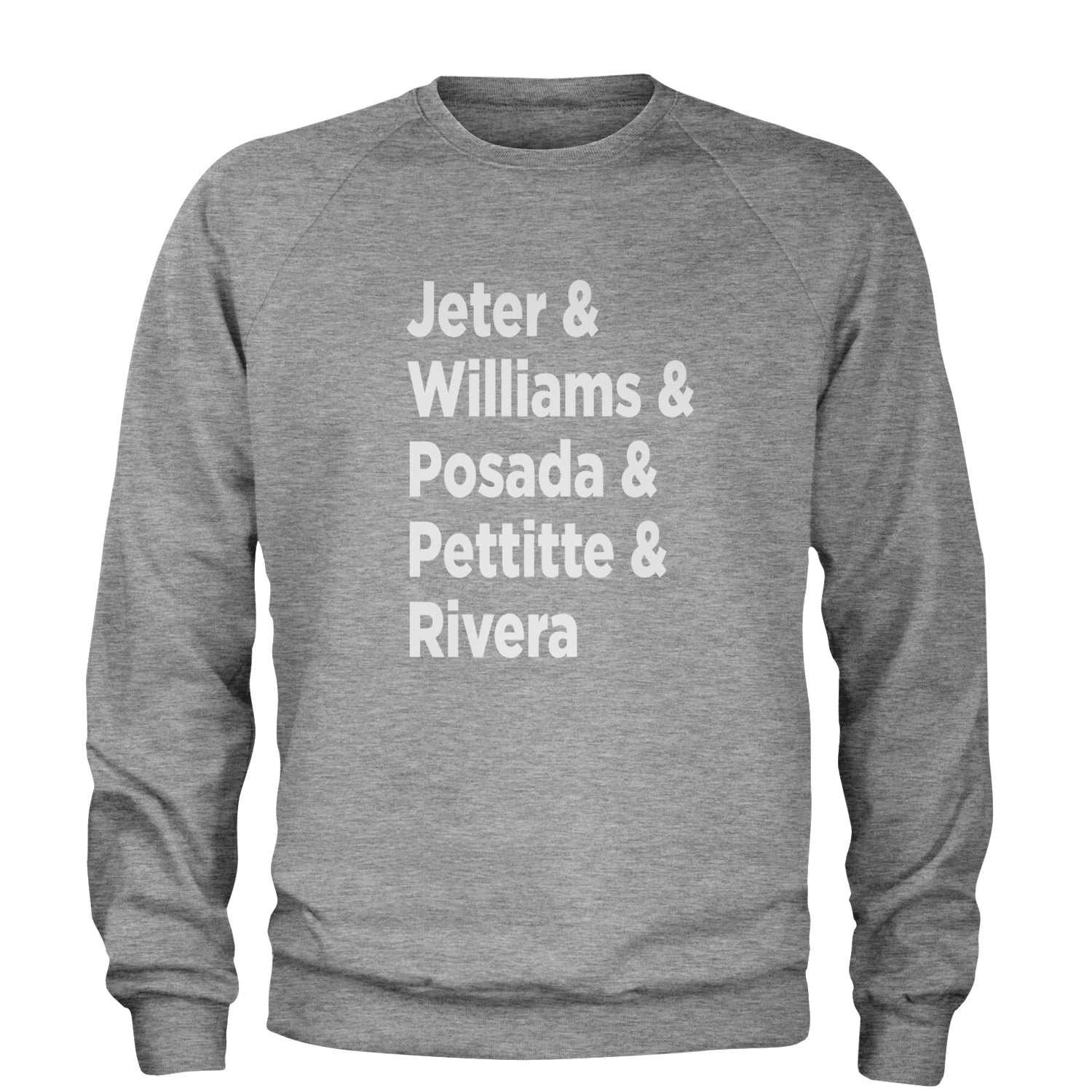 Jeter and Williams and Posada and Pettitte and Rivera Adult Crewneck Sweatshirt baseball, comes, here, judge, the by Expression Tees