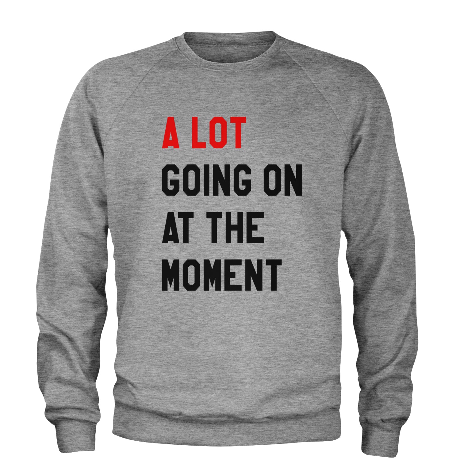 A Lot Going On At The Moment New 2023 Concert Tour Adult Crewneck Sweatshirt