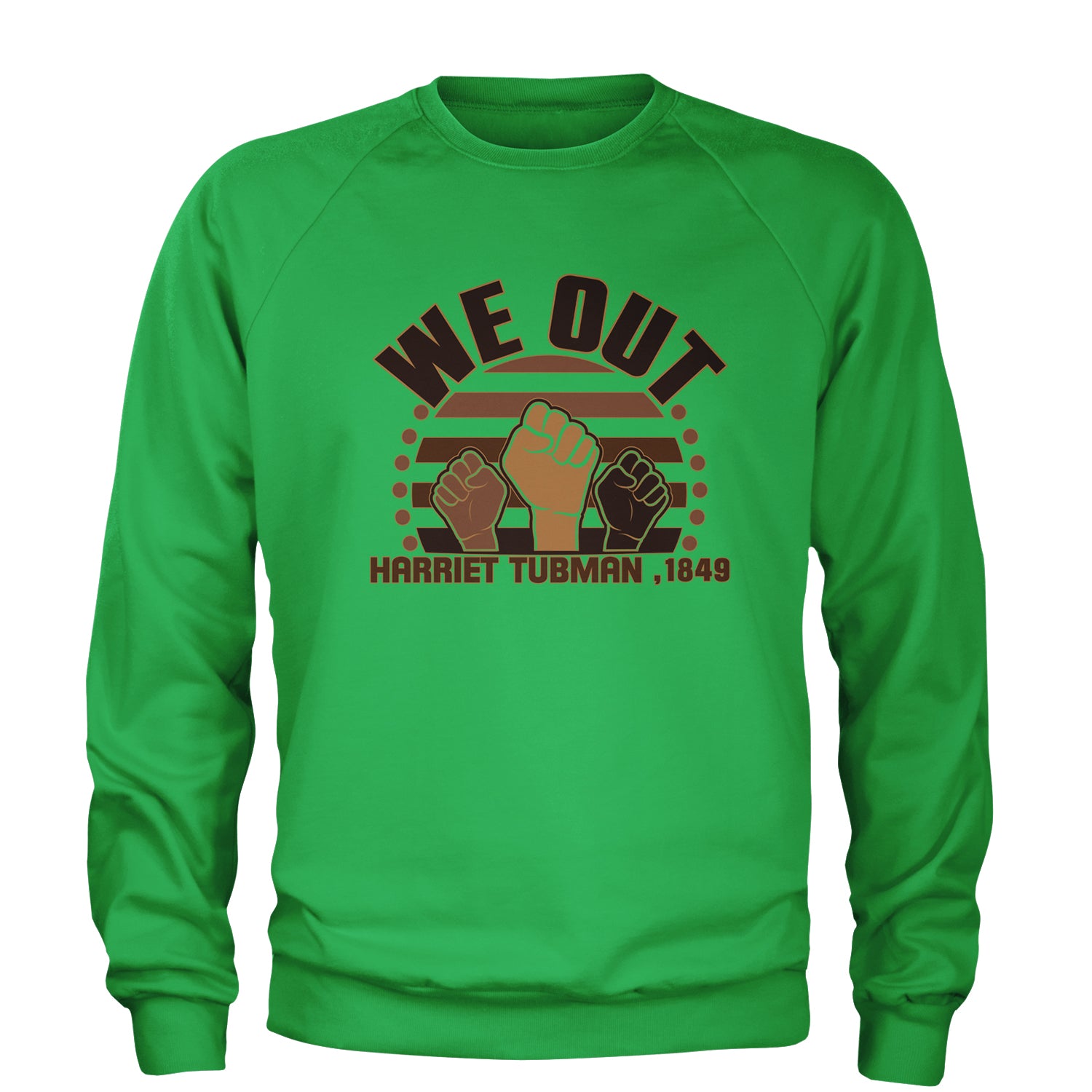 We Out Harriet Tubman Raised Fists BLM Adult Crewneck Sweatshirt african, american, black, blm, harriet, harriett, lives, matter, out, shirt, tubman, we by Expression Tees