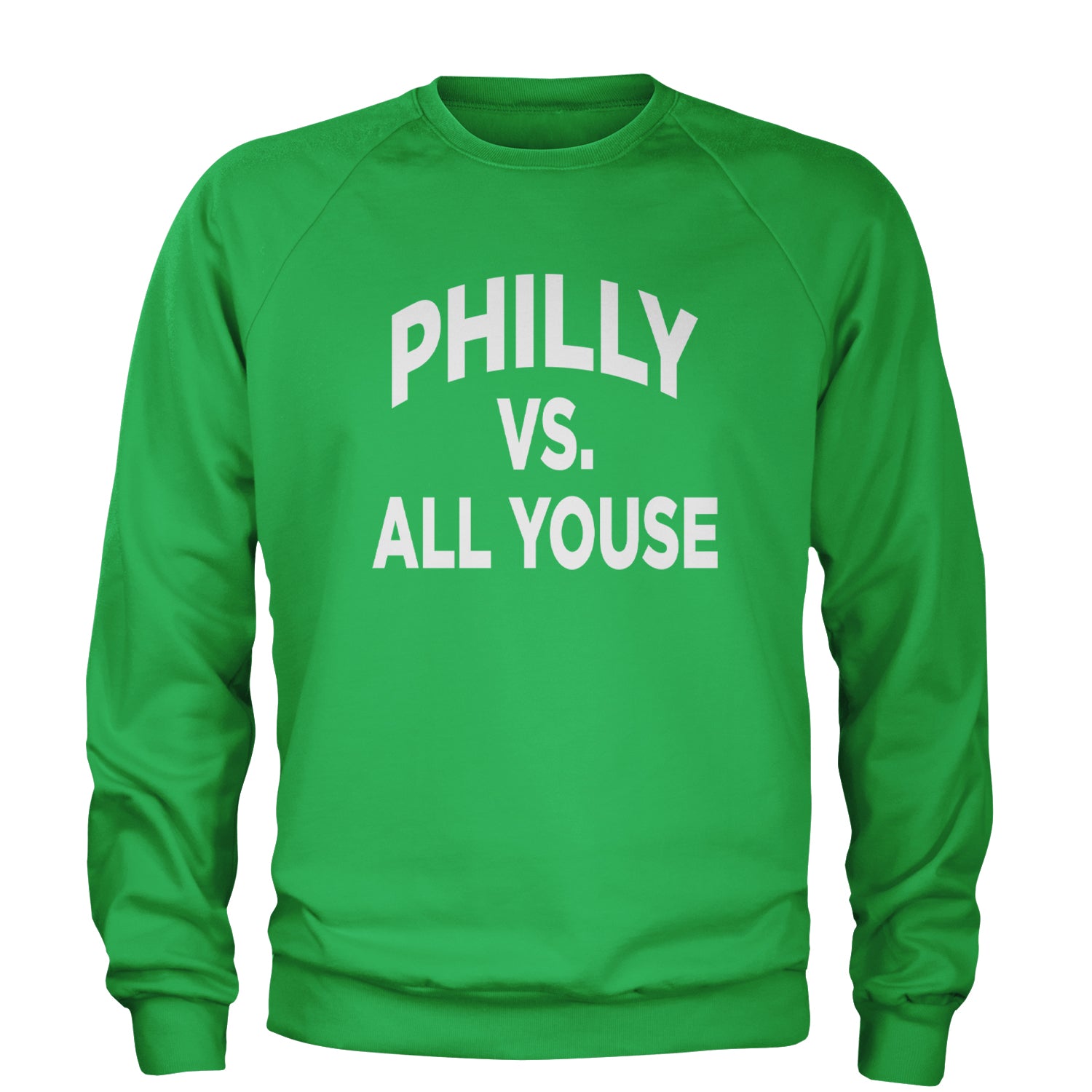 Philly Vs. All Youse Philly Thing Adult Crewneck Sweatshirt