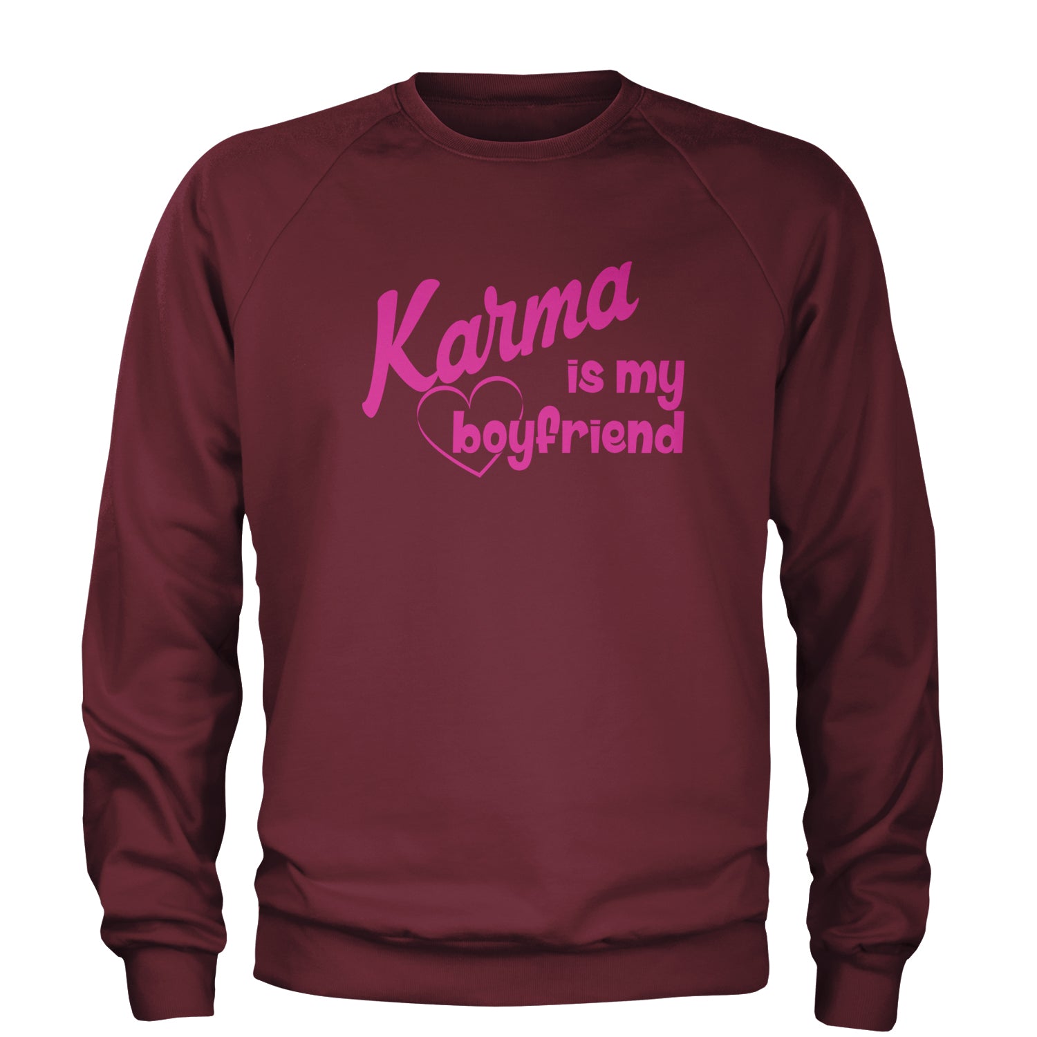 Karma Is My Boyfriend Adult Crewneck Sweatshirt nation, taylornation by Expression Tees