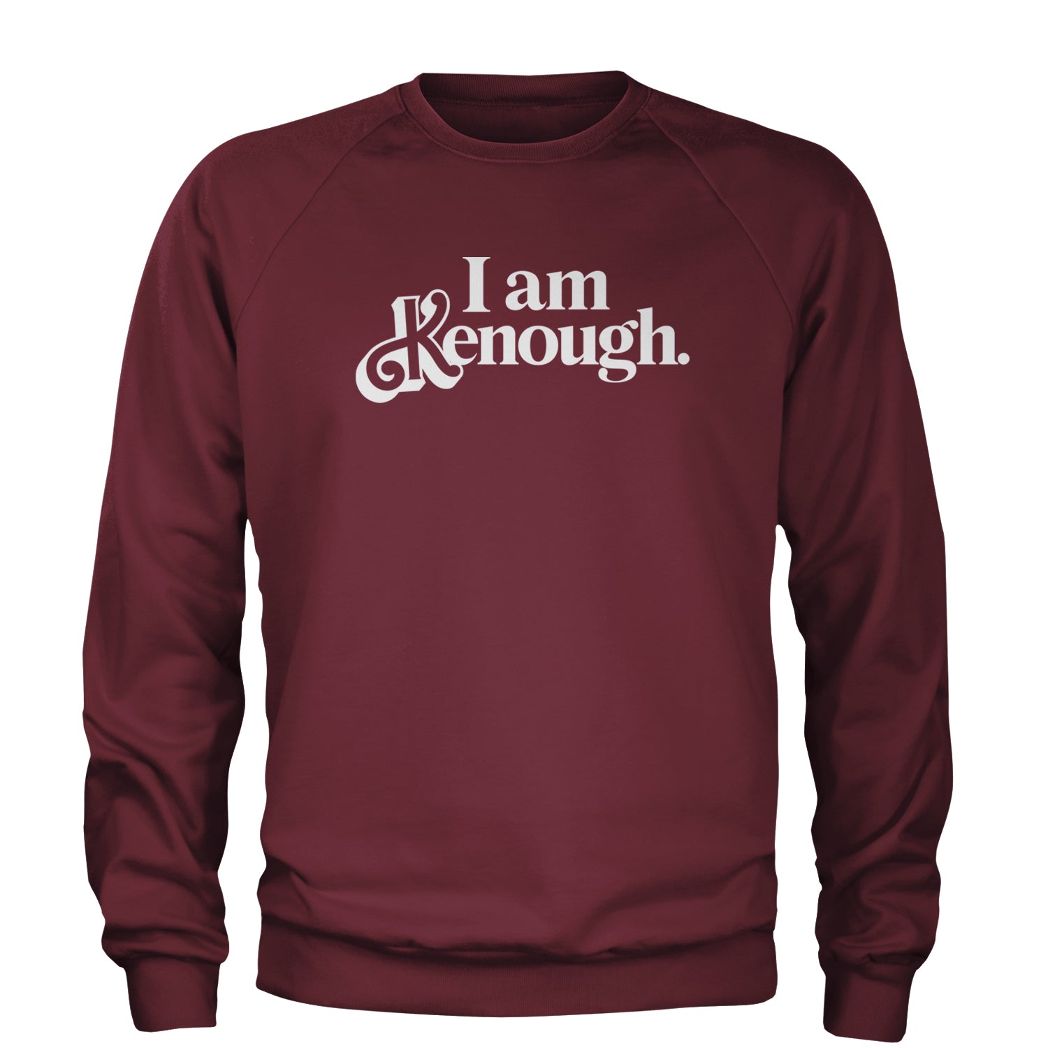 I Am Kenough White Print Adult Crewneck Sweatshirt