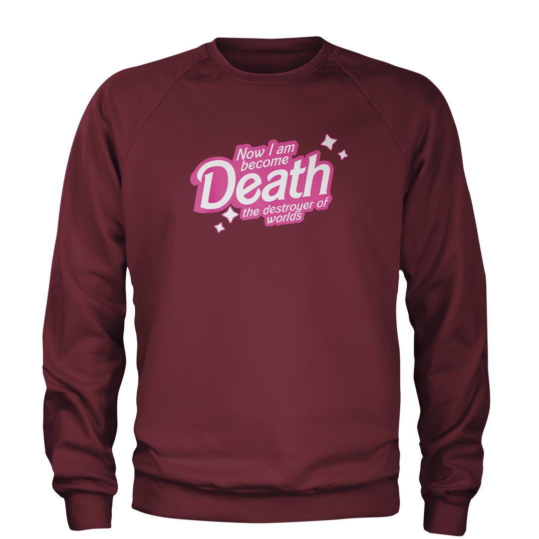 Now I am Become Death Barbenheimer Adult Crewneck Sweatshirt